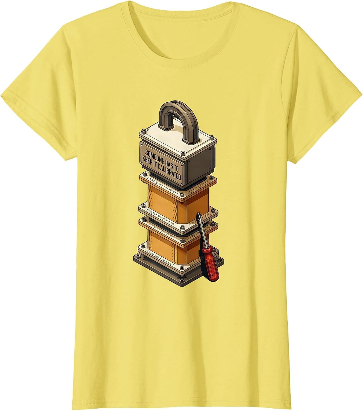 Someone Has To Keep It Calibrated Funny Lab Tech Humor T-Shirt - Lemon Yellow