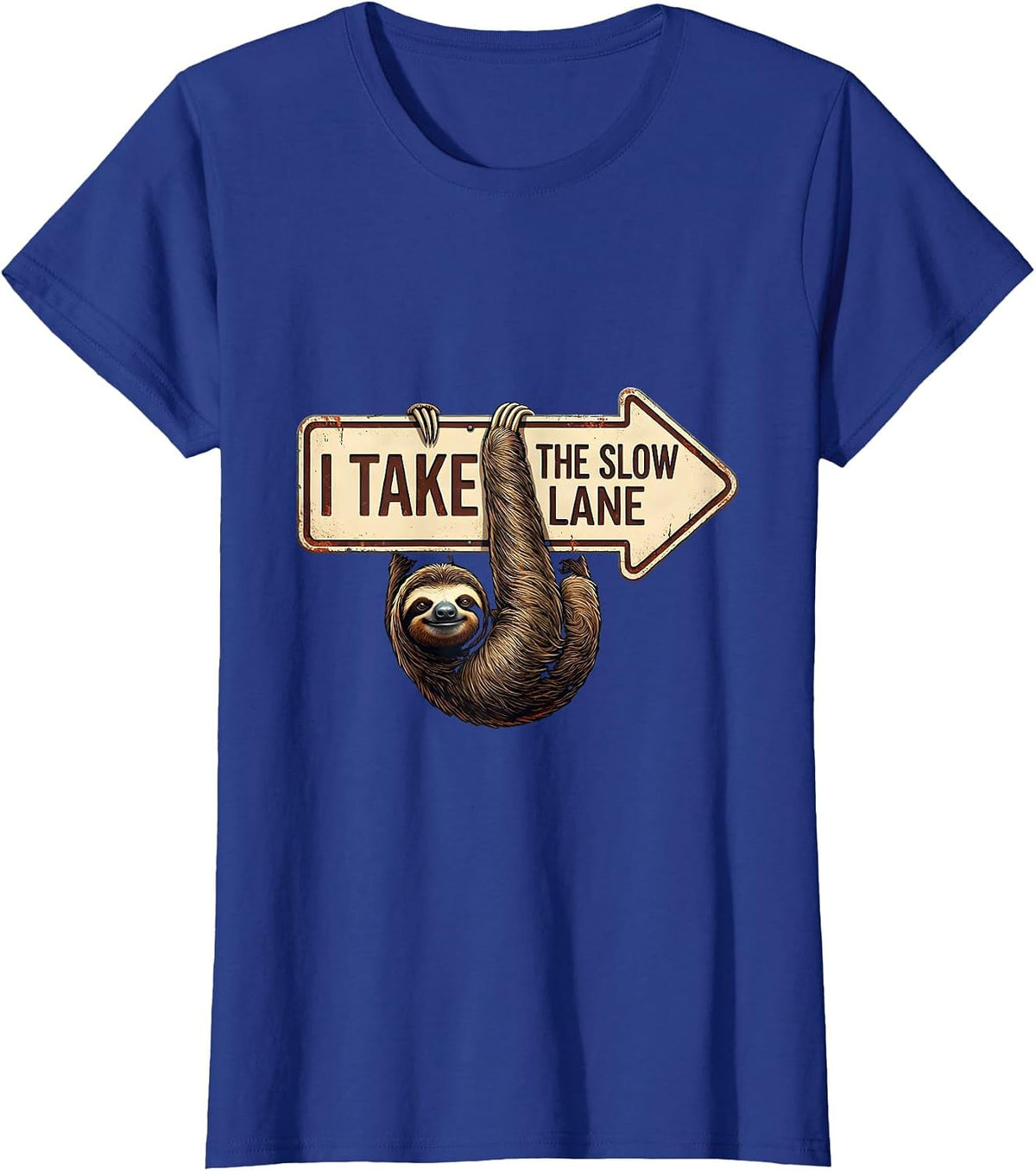 Women's I Take The Slow Lane Funny Sloth Lover Humor T-Shirt - Royal Blue