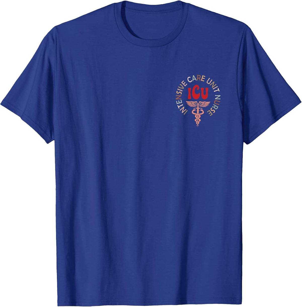 Funny Intensive Care Unit Intensive Care Unit Nurse Emergency Nurse T-Shirt - Royal Blue