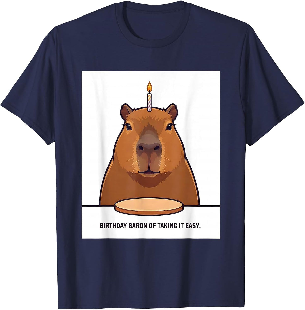 Birthday Baron of Taking It Easy Funny Capybara Kawaii T-Shirt - Navy Blue