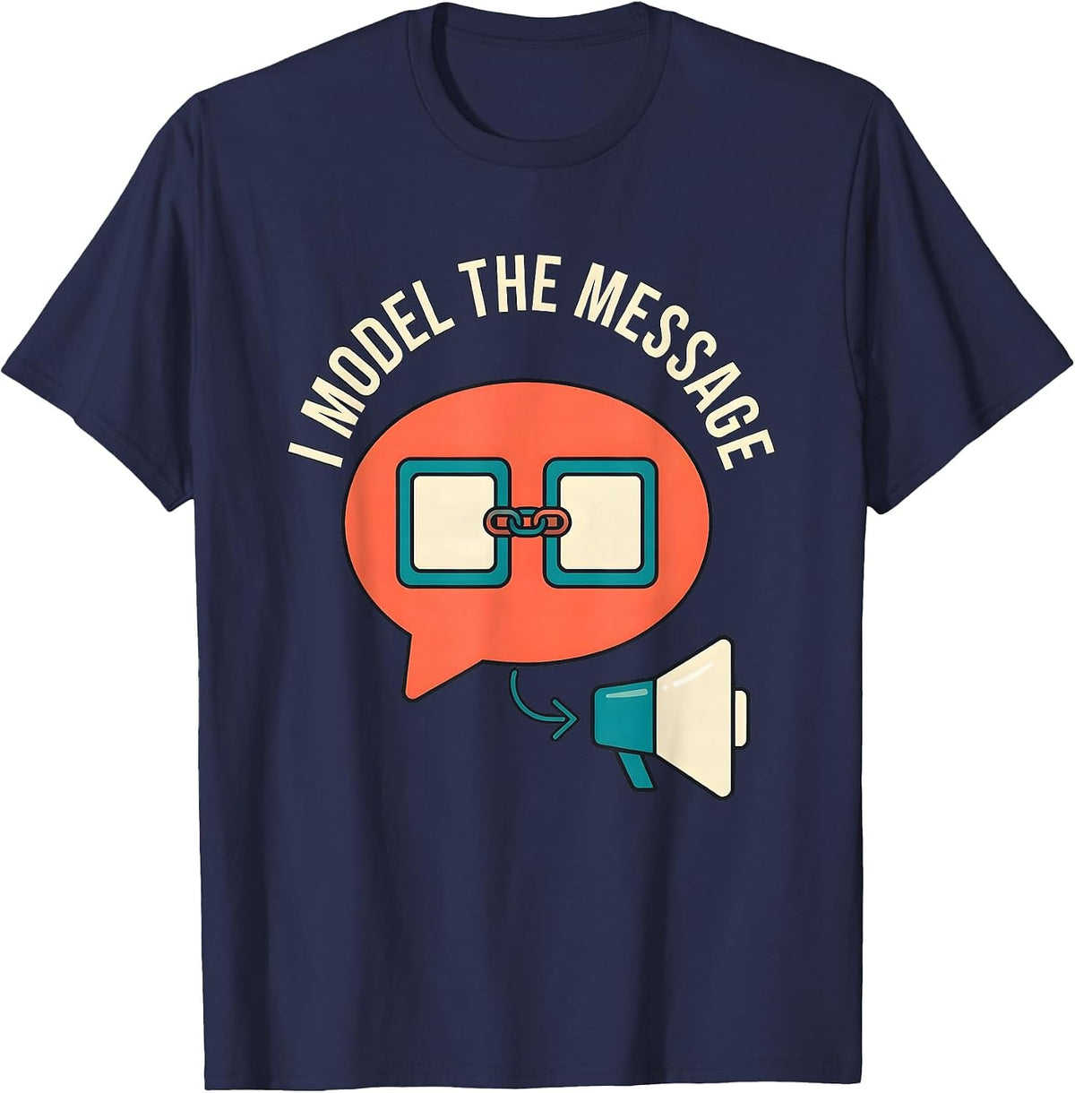 I Model The Message Special Education Teacher SPED Team T-Shirt - Navy Blue