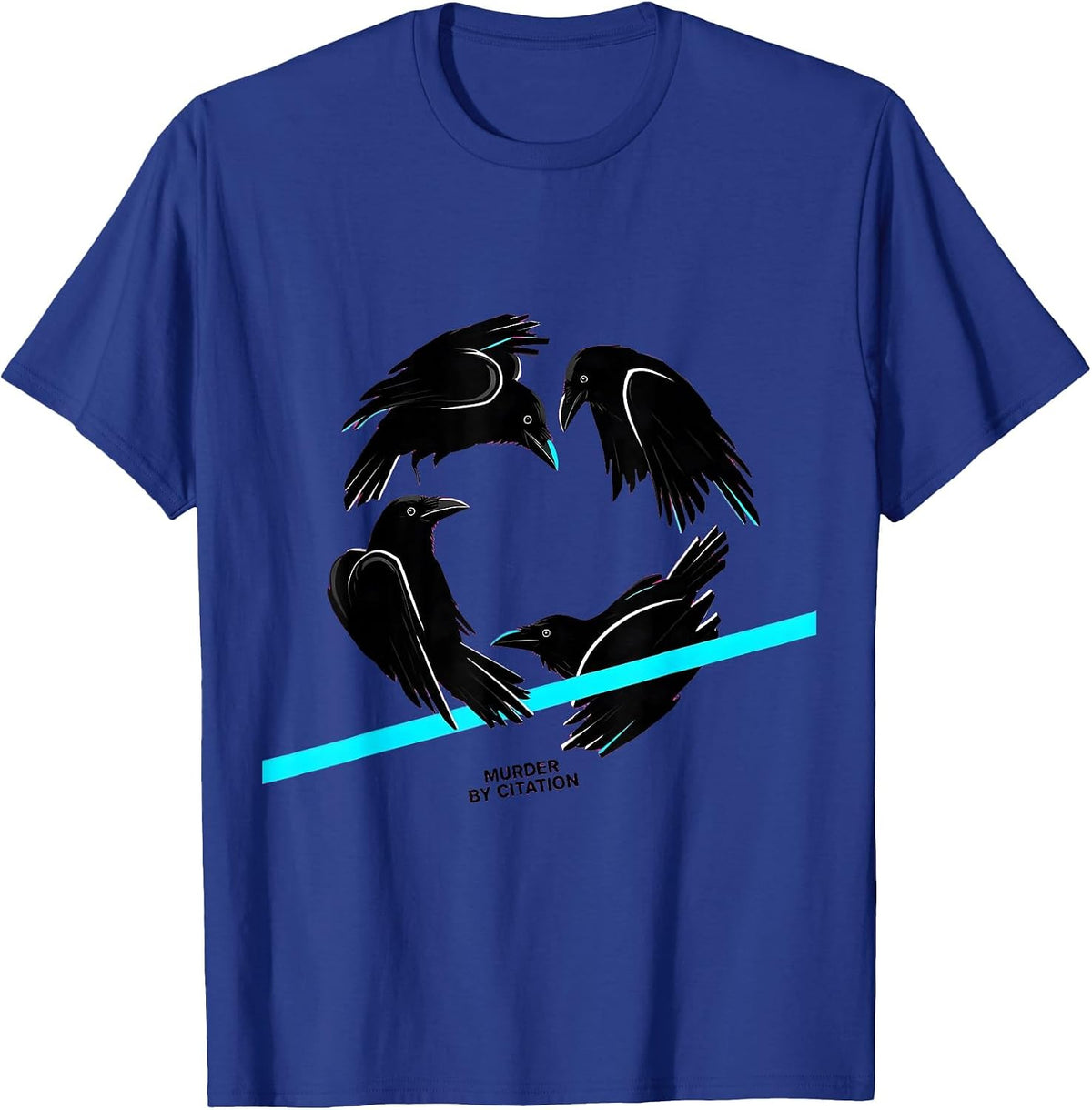 Murder By Citation New Wave Crow Lover Bird Humor T-Shirt - Royal Blue