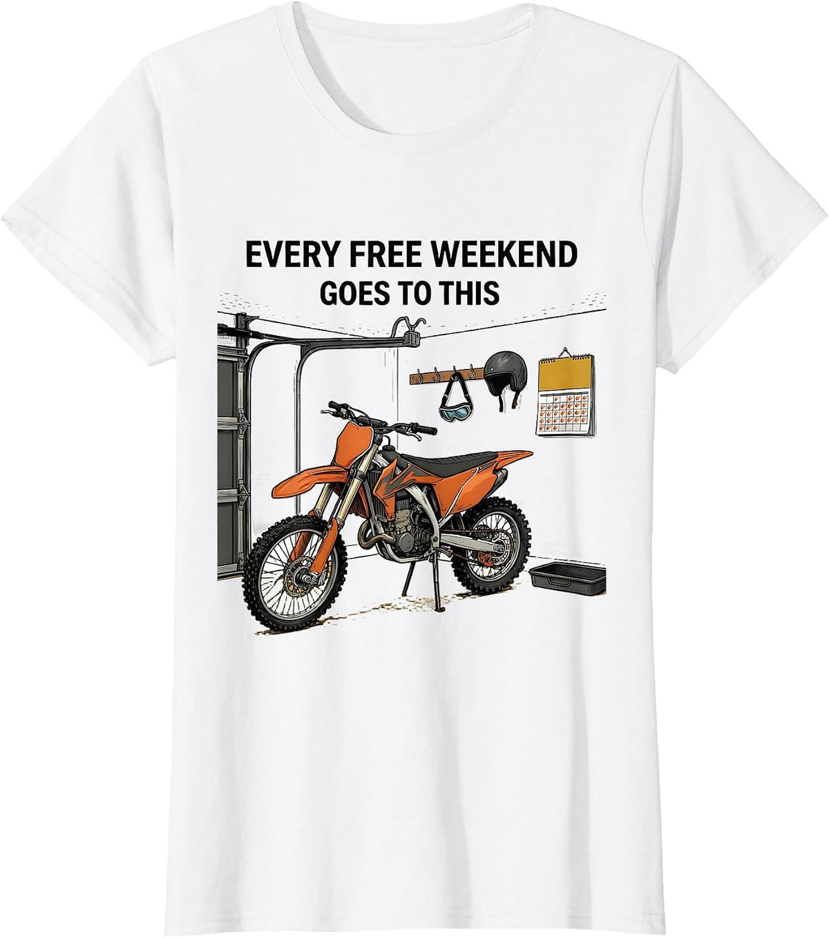 Every Free Weekend Goes To This Funny Dirt Bike Biker Gift T-Shirt - White