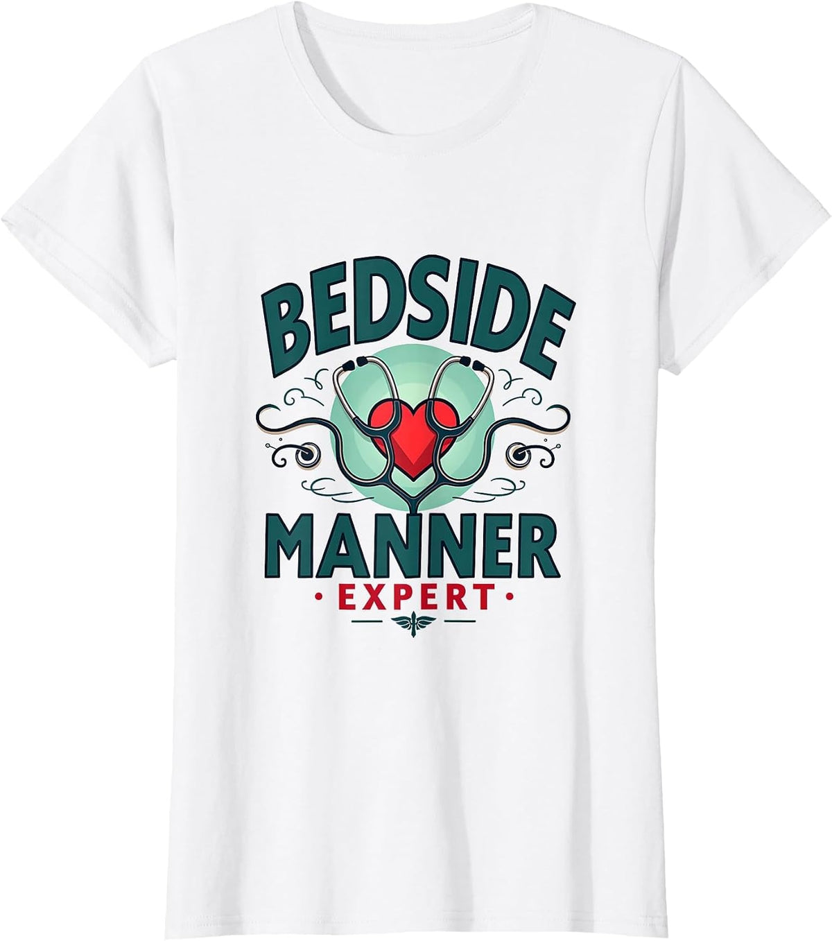 Bedside Manner Expert Nursing Design T-Shirt - White