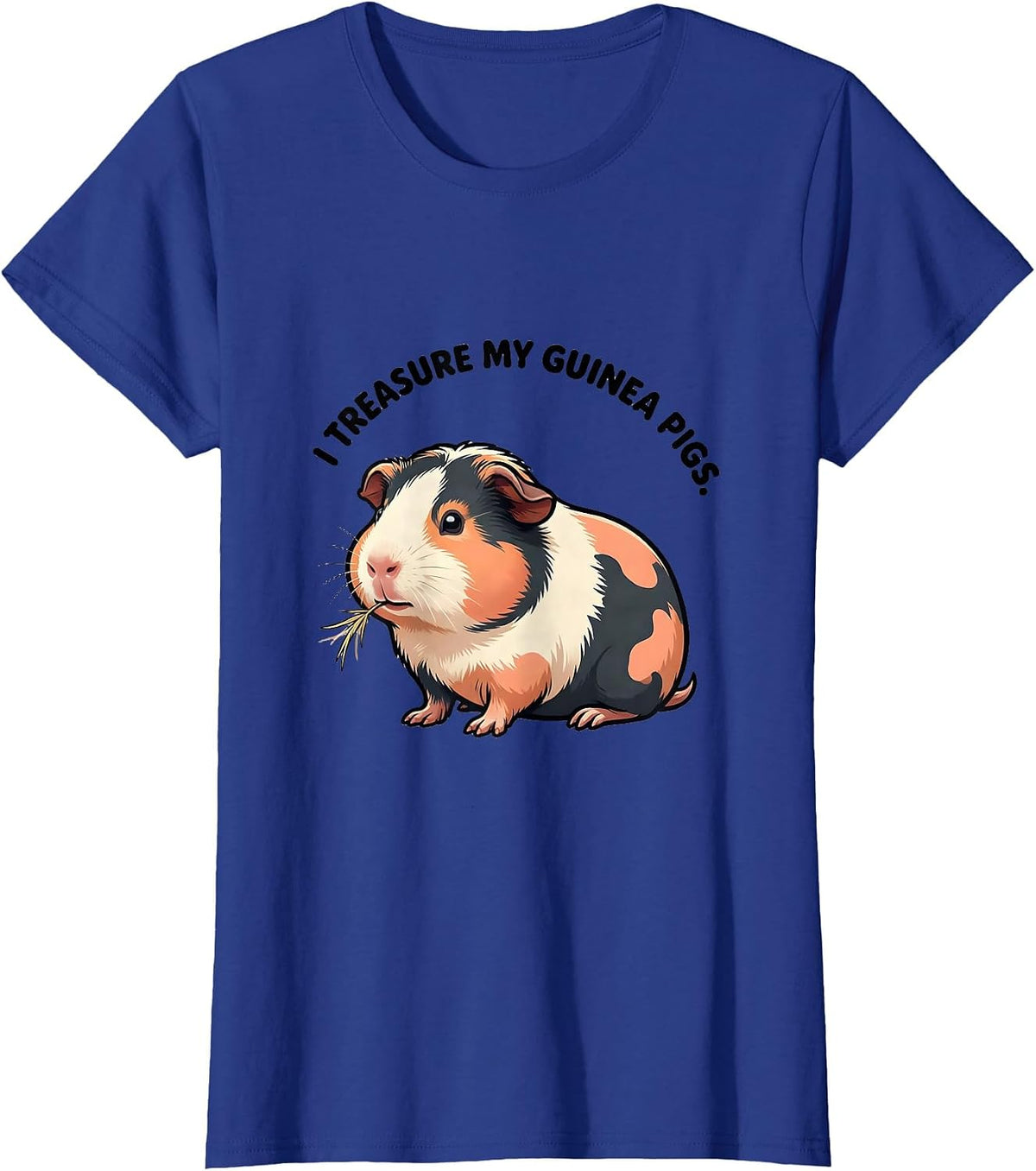 Women's I Treasure My Guinea Pigs Cute Kawaii Pet Lover Humor T-Shirt - Royal Blue
