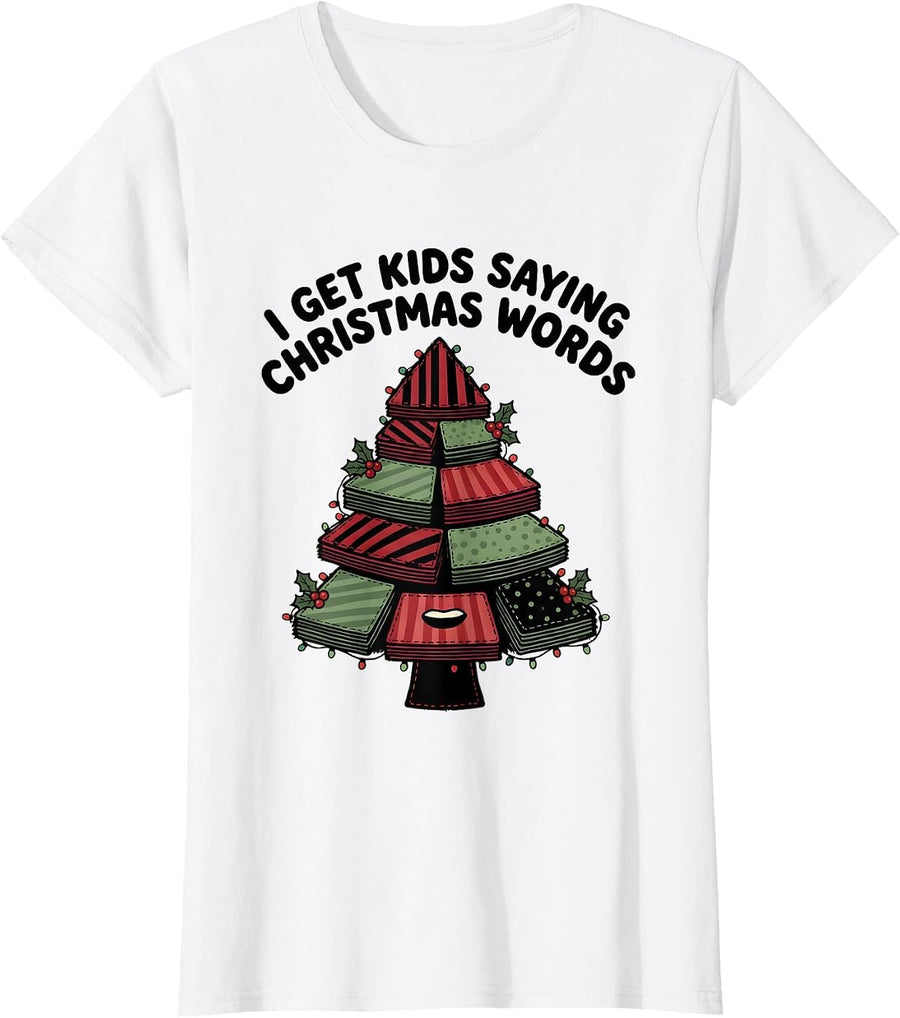 Women's I Get Kids Saying Christmas Words Funny Speech Therapist T-Shirt - White