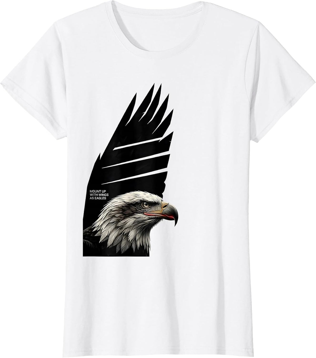 Women's Mount Up With Wings As Eagles Faith Eagle Lover Gift T-Shirt - White