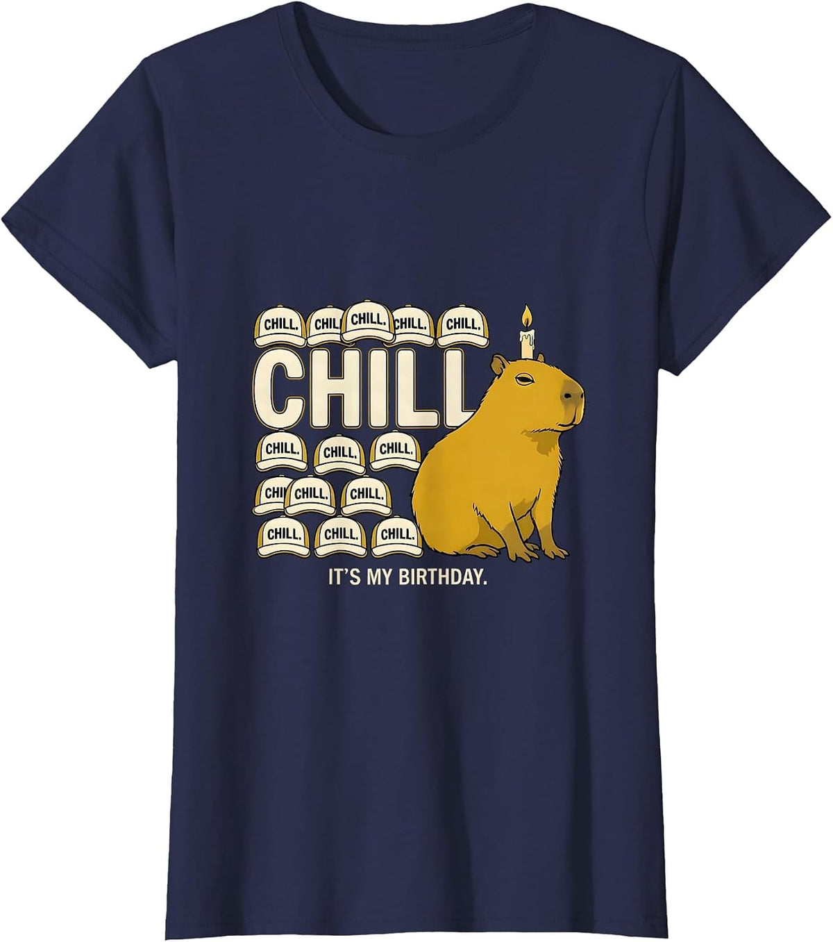 Women's Chill It's My Birthday Kawaii Capybara Birthday Gift T-Shirt - Navy Blue