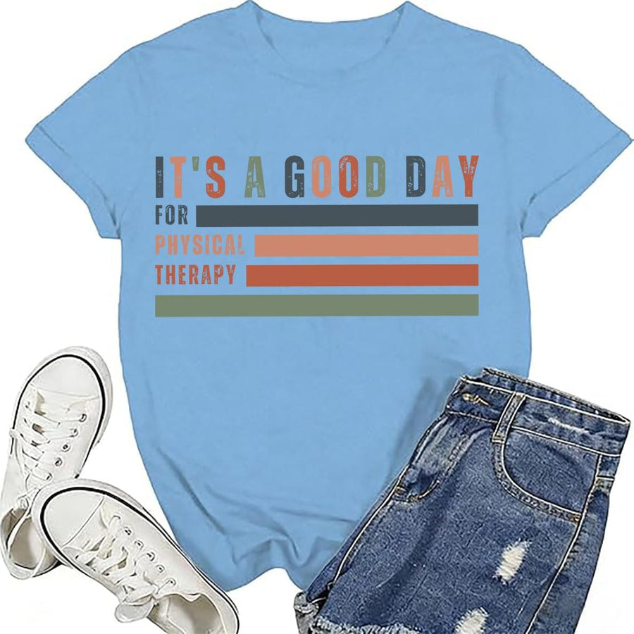 It's a Good Day for Physical Therapy Shirt, Funny PT Tee, Physical Therapist Humor T Shirt - Crewneck Carolina Blue