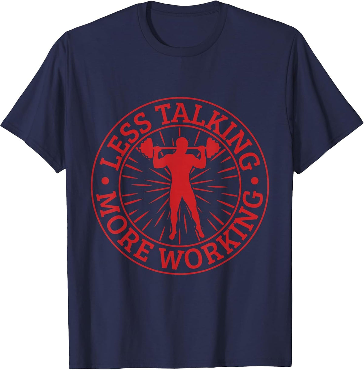 Fitness Motivation Bodybuilder Less Talking More Working Gym T-Shirt - Navy Blue