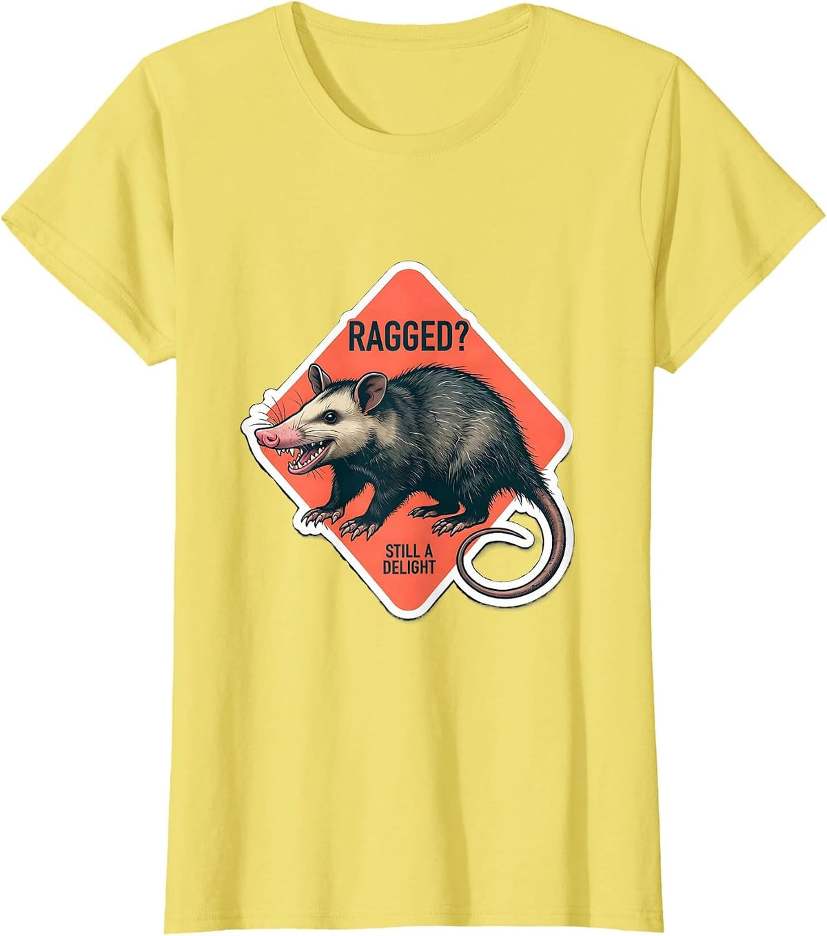 Women's Ragged? Still A Delight Funny Opossum Animal Meme Humor T-Shirt - Lemon Yellow