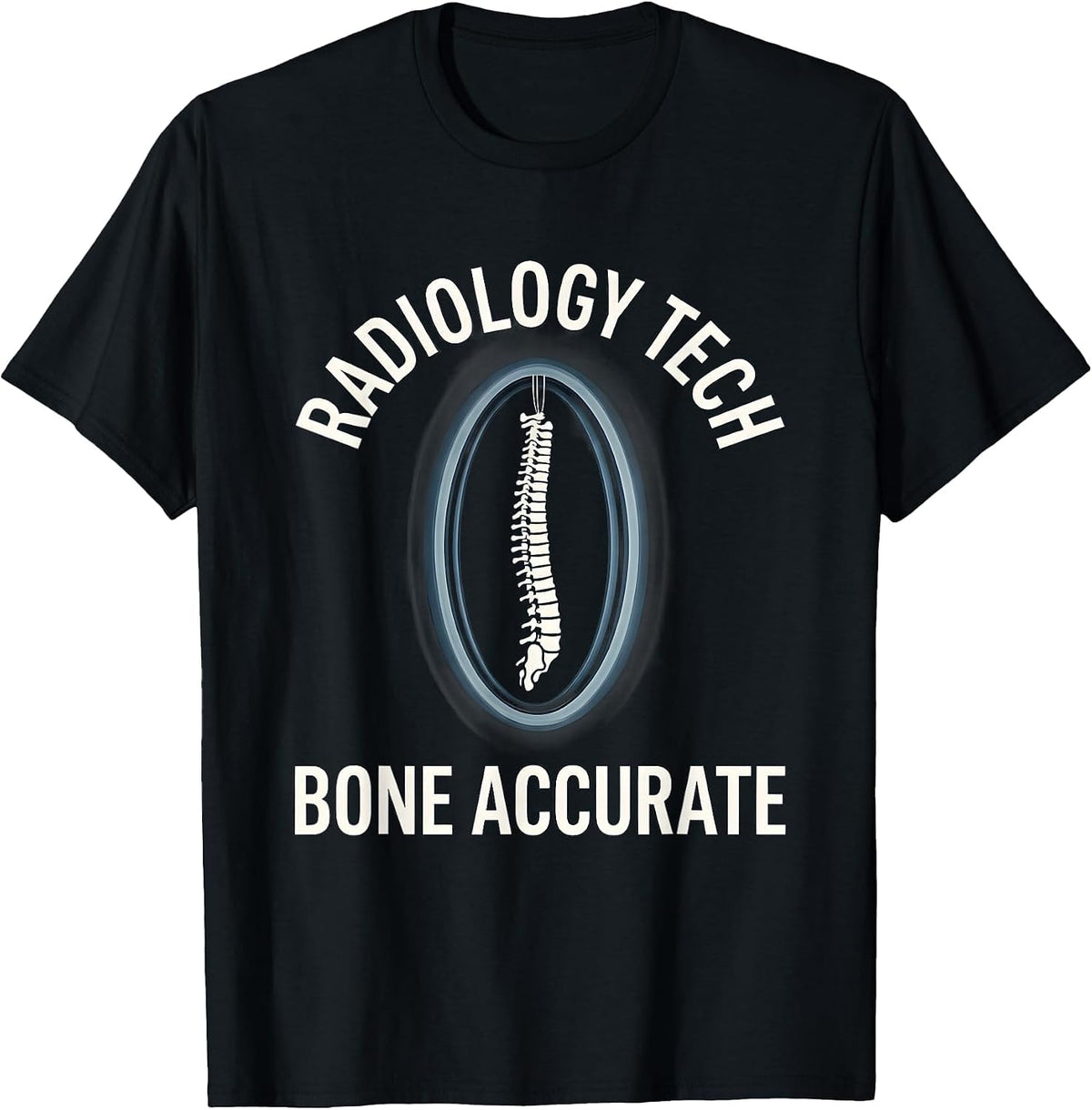 Men's Radiology Tech Bone Accurate Funny Rad Tech Humor T-Shirt - Black