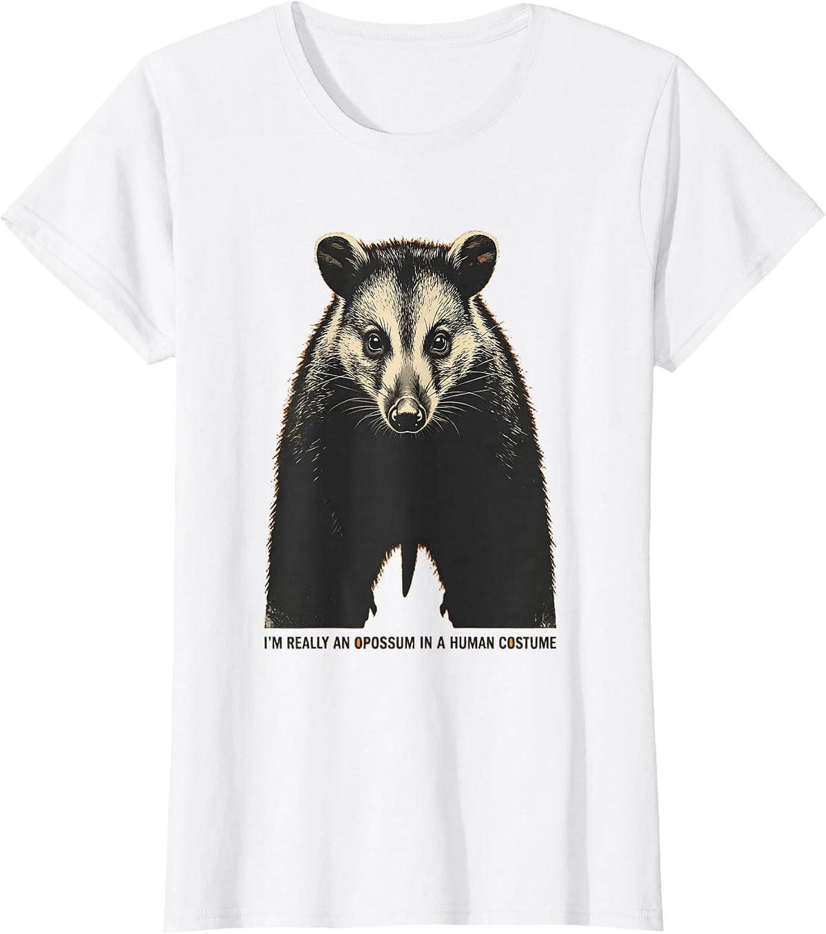 Women's I'm Really An Opossum In A Human Costume Funny T-Shirt - White