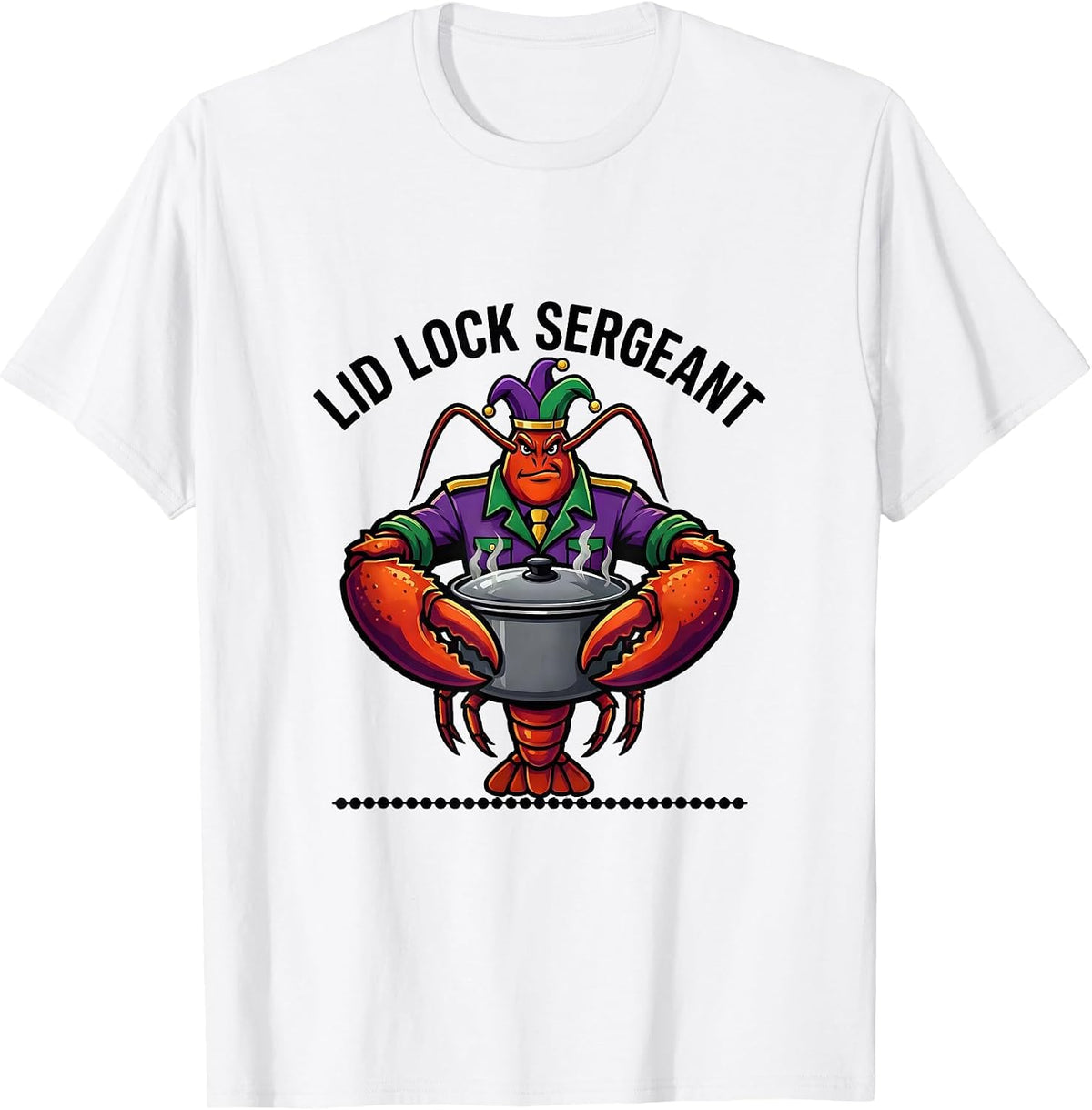 Men's Lid Lock Sergeant Funny Mardi Gras Crawfish Carnival Humor T-Shirt - White