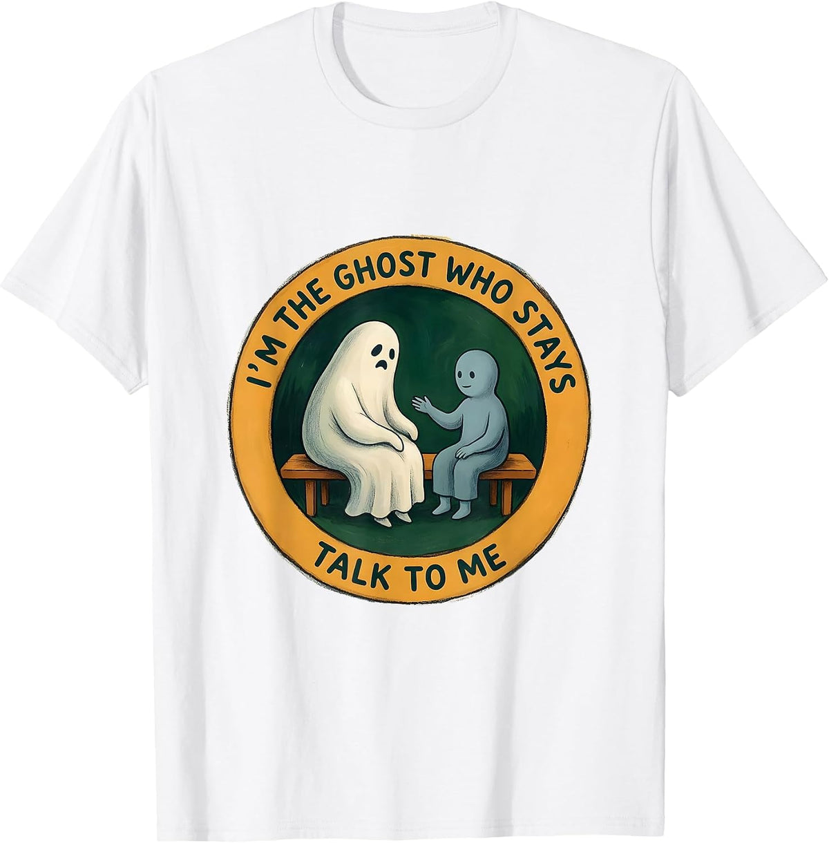 Men's I'm The Ghost Who Stays Talk To Me Storybook Halloween T-Shirt - White