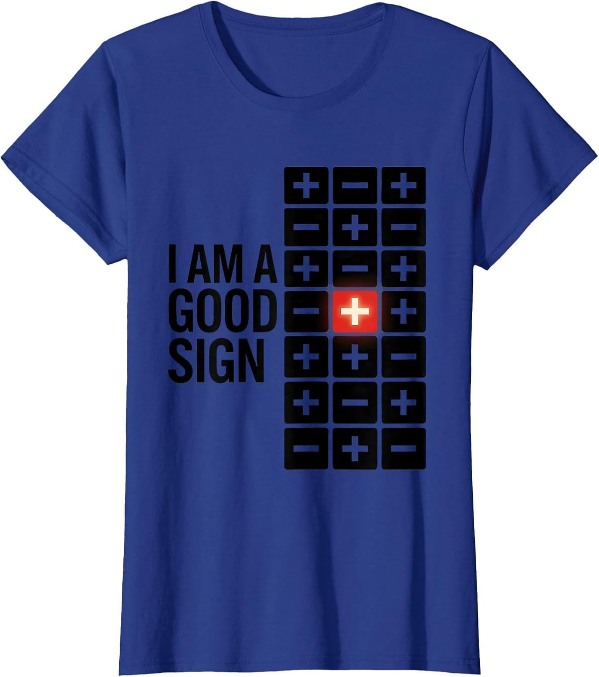 Women's I Am A Good Sign Funny Math Teacher Nerd Humor Gift T-Shirt - Royal Blue