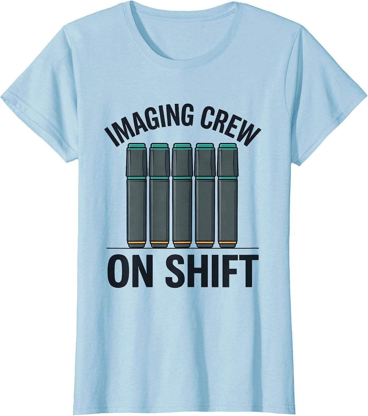 Women's Imaging Crew On Shift Funny Radiology Tech Appreciation Week T-Shirt - Baby Blue