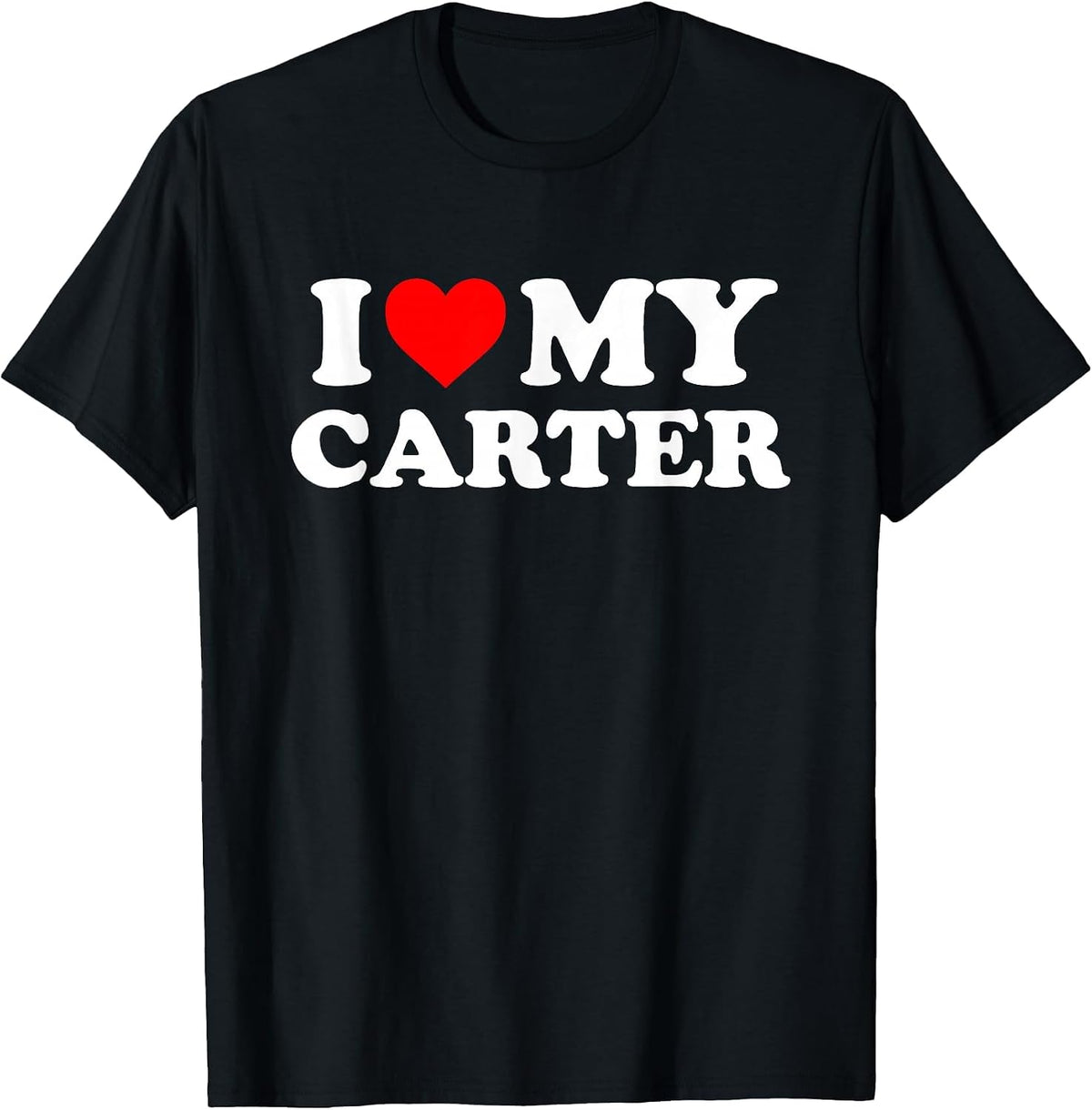 I Love My Carter T-Shirt - Black