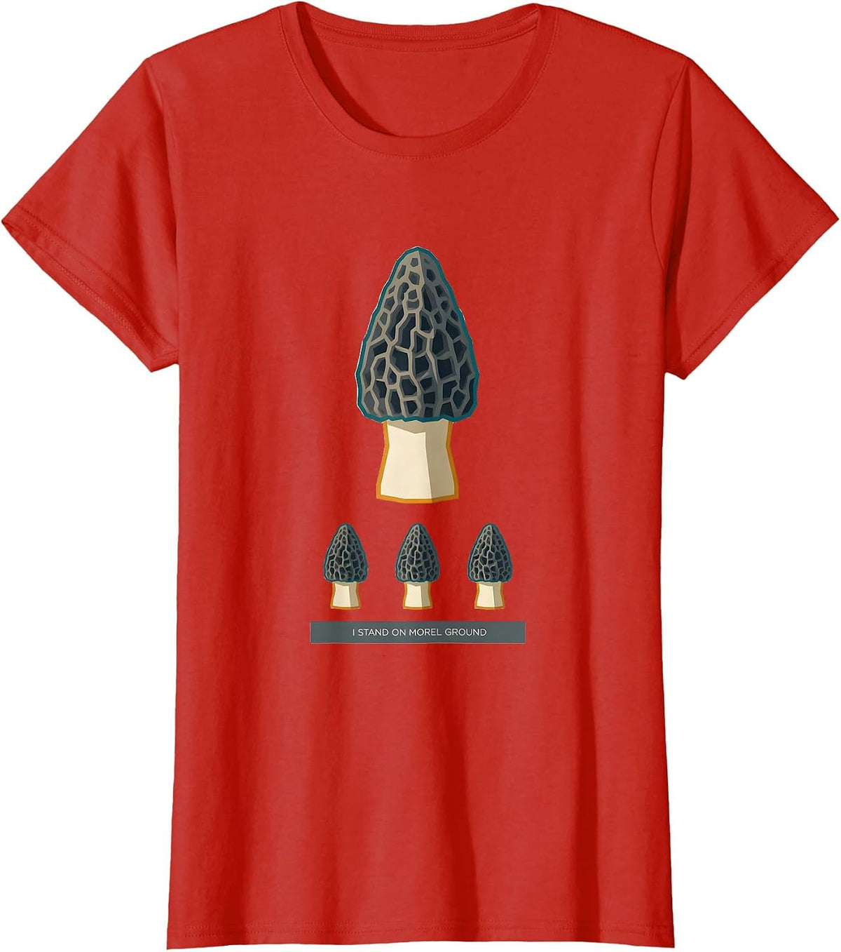 I Stand On Morel Ground Funny Mushroom Forager Mycology T-Shirt - Red