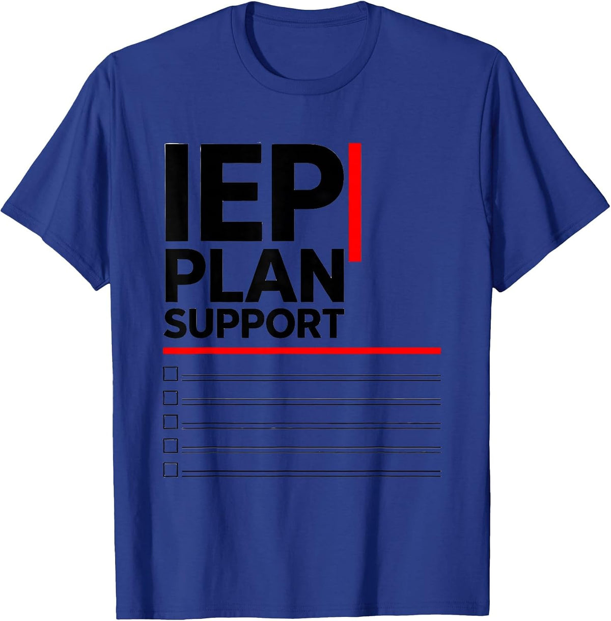 IEP Plan Support Funny Special Education Teacher Sped Staff T-Shirt - Royal Blue