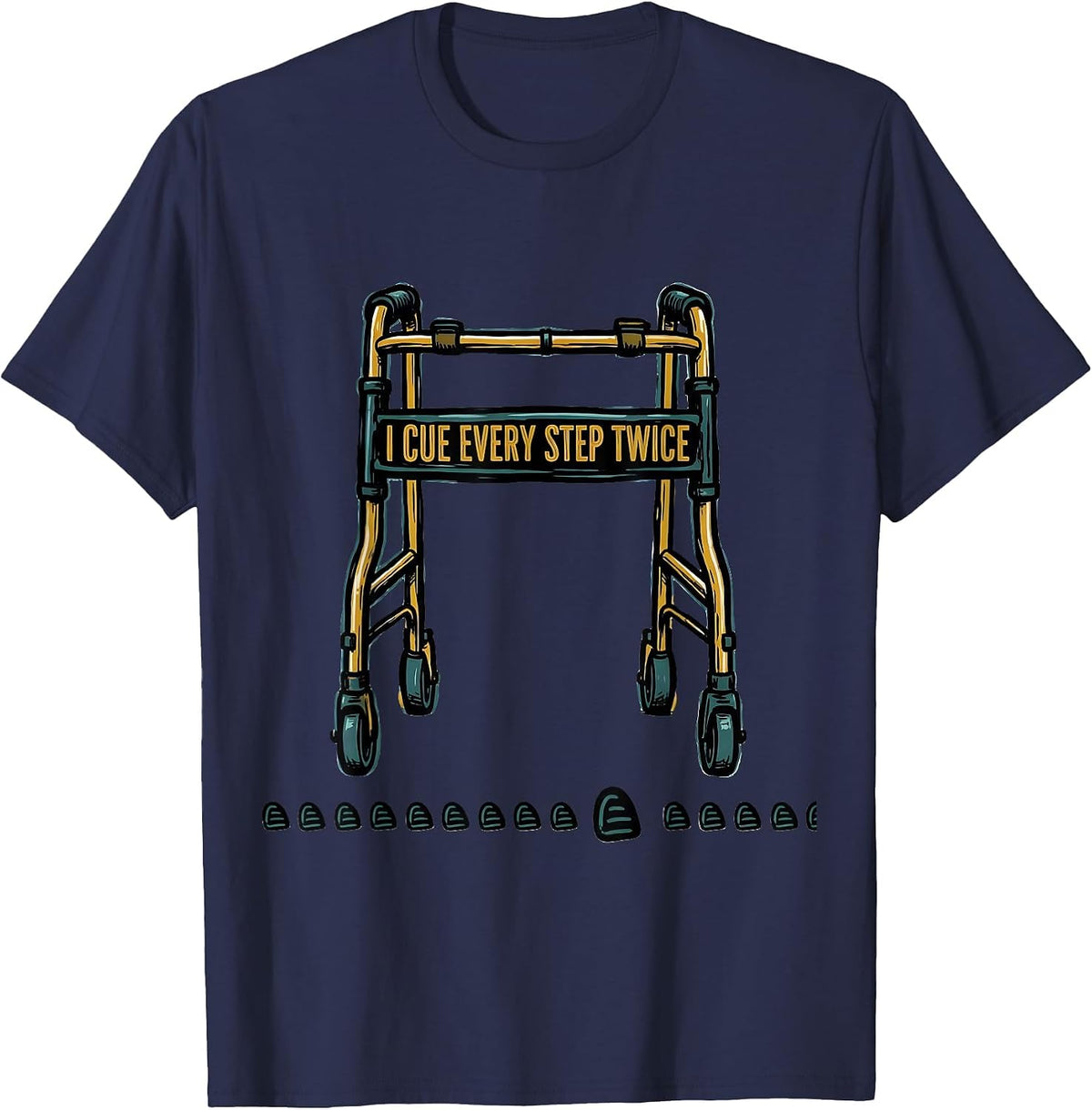 I Cue Every Step Twice Funny Physical Therapist PT OT Gift T-Shirt - Navy Blue