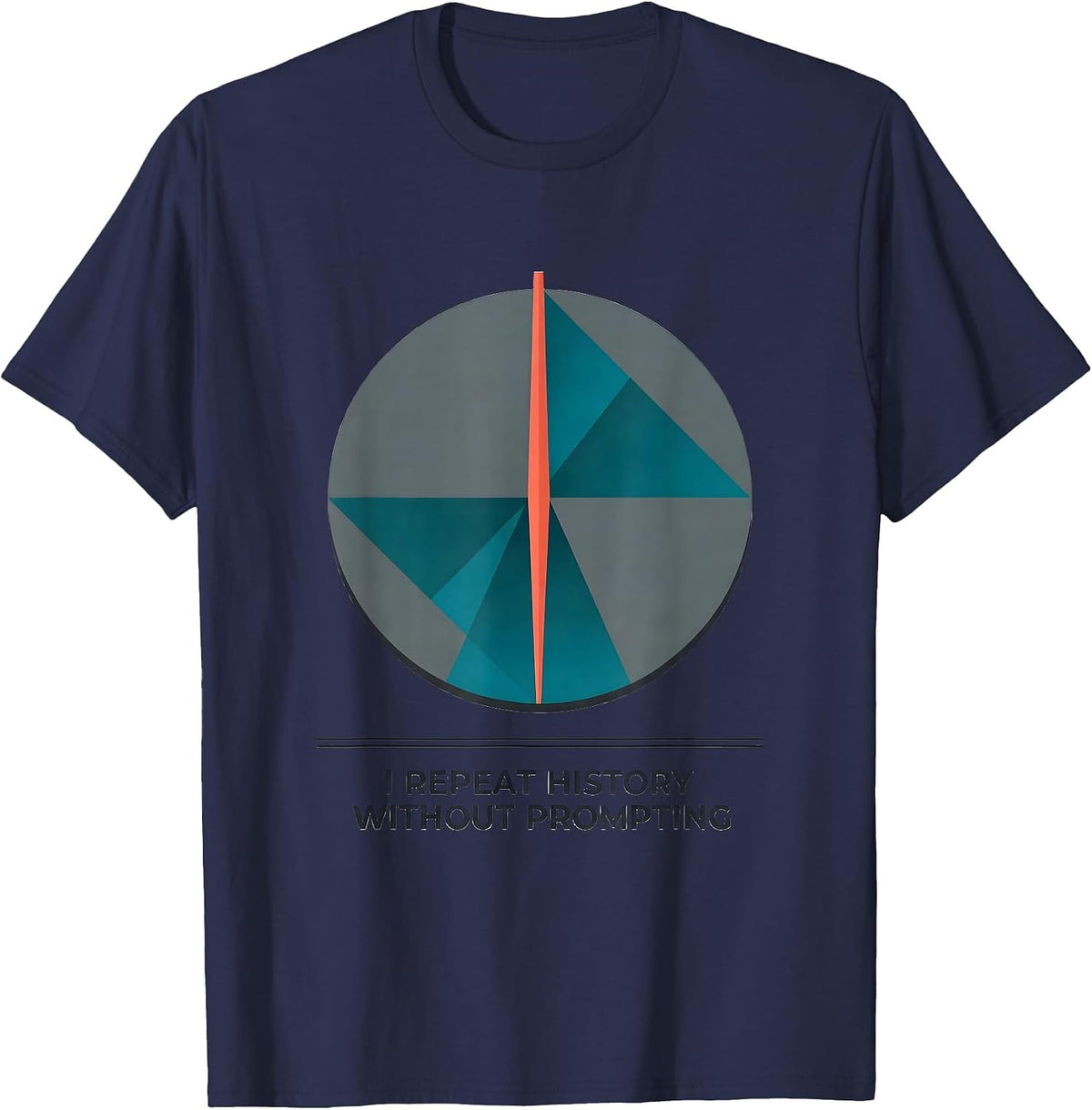 Men's I Repeat History Without Prompting Funny History Teacher T-Shirt - Navy Blue