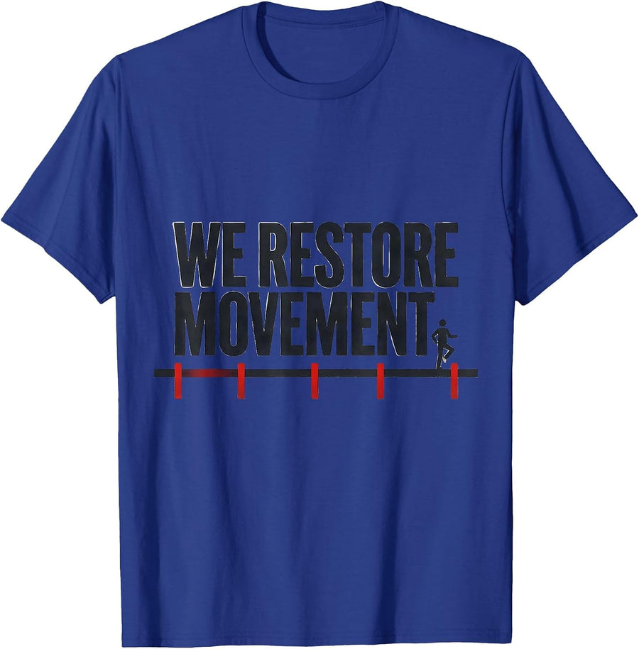 We Restore Movement Stencil Graphic Physical Therapist T-Shirt - Royal Blue