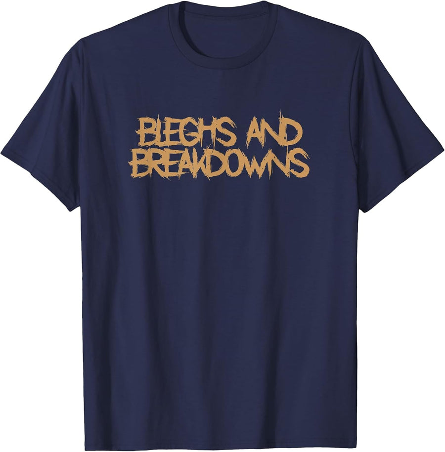 Bleghs and Breakdowns Deathcore Funny Djent Metal T-Shirt - Navy Blue