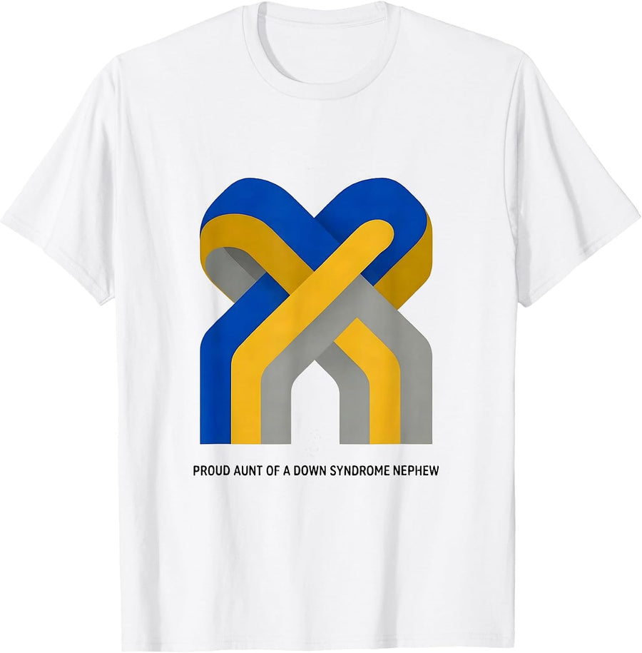 Proud Aunt Of A Down Syndrome Nephew Supportive Awareness T-Shirt - White