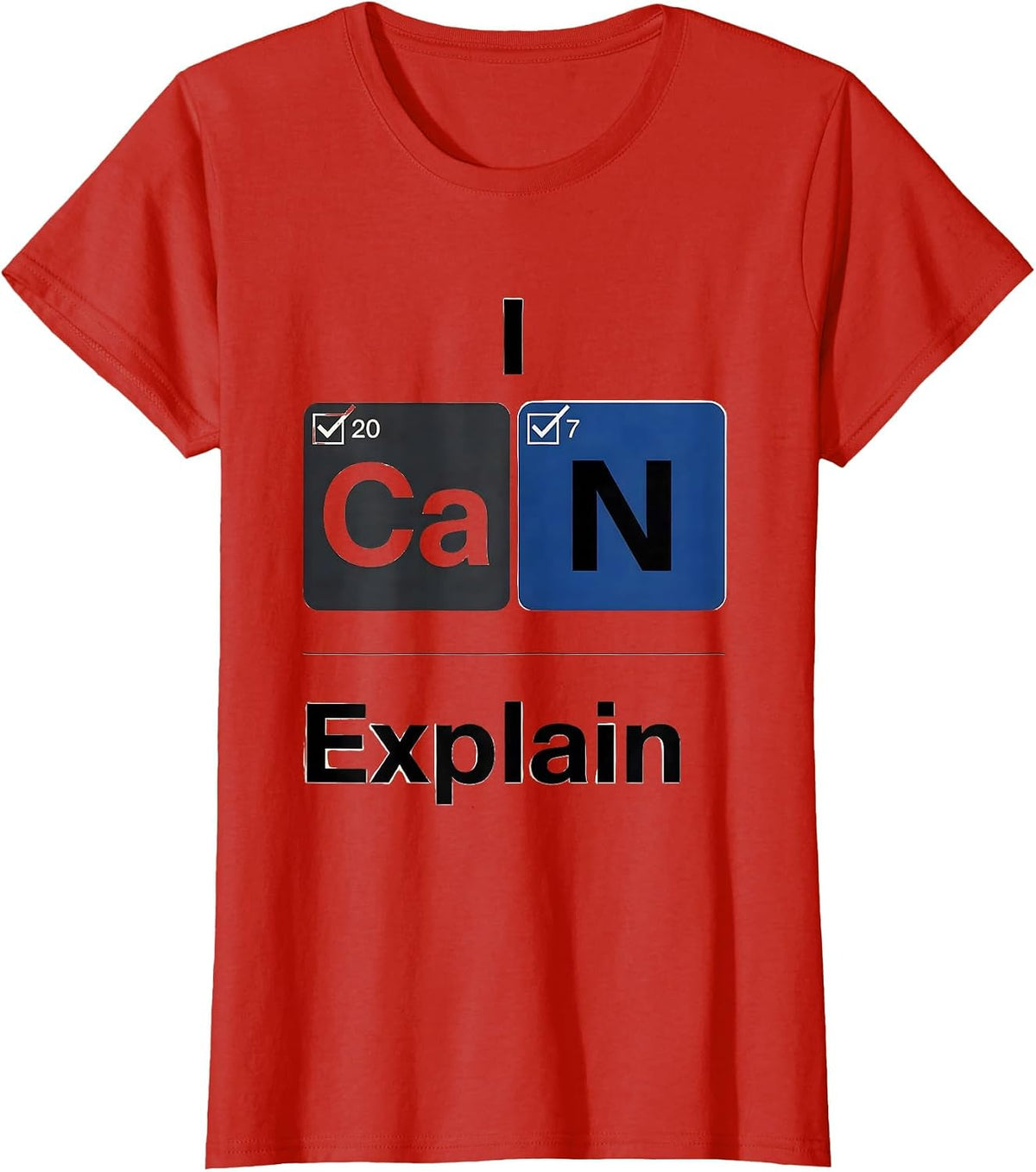 I CaN Explain Funny Chemistry Teacher Science Humor T-Shirt - Red