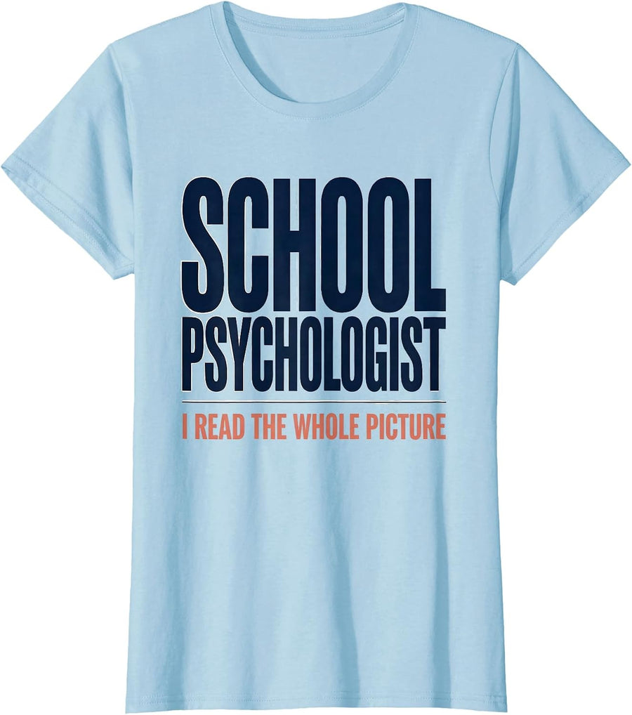 Women's School Psychologist I Read The Whole Picture Funny T-Shirt - Baby Blue