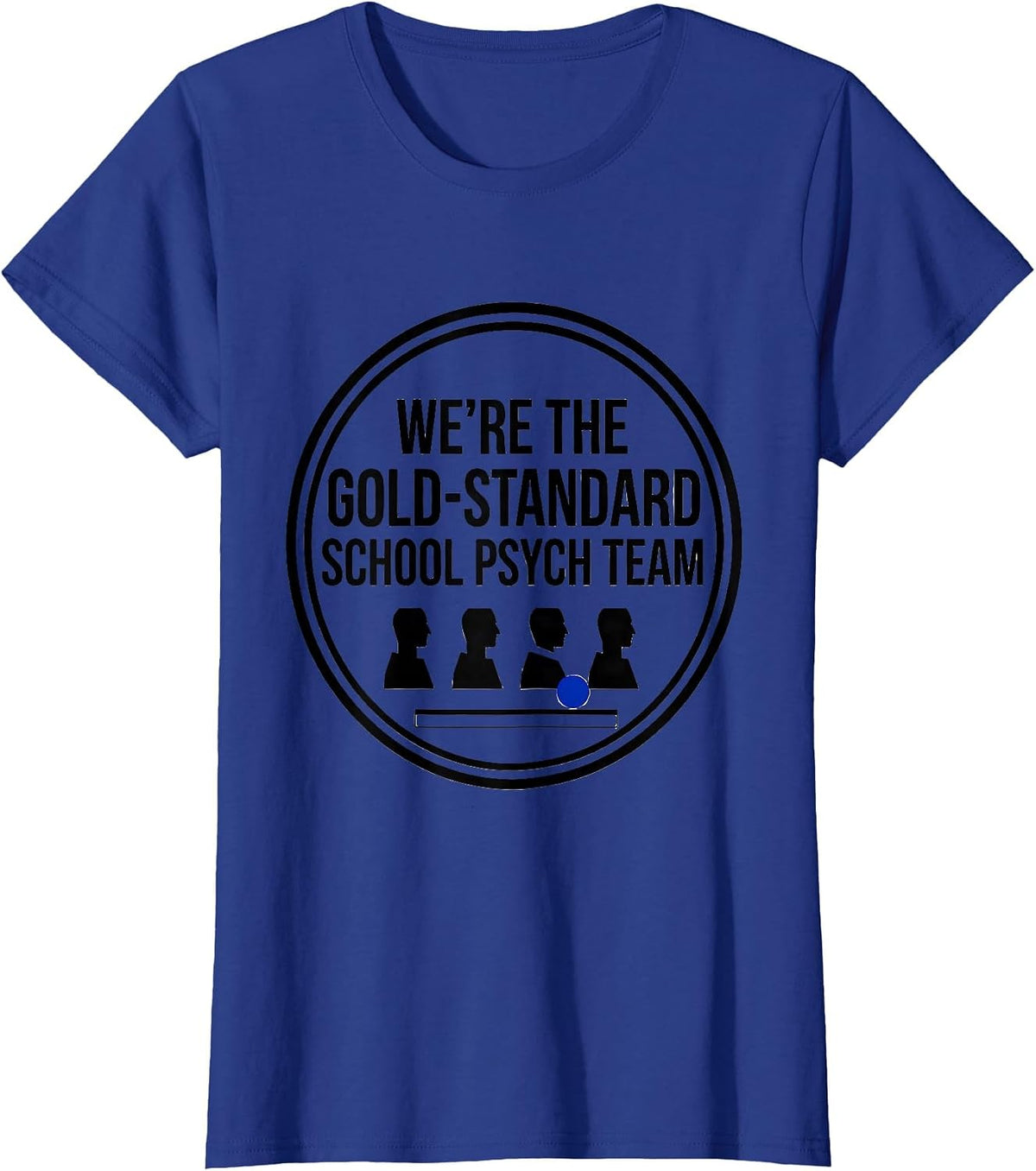 Women's We're The Gold-Standard School Psych Team Retro T-Shirt - Royal Blue