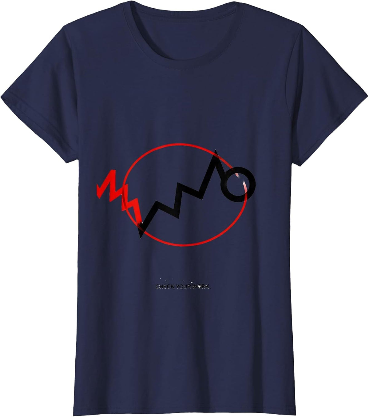 Women's Check Your Work Funny Math Teacher Sarcastic Humor T-Shirt - Navy Blue