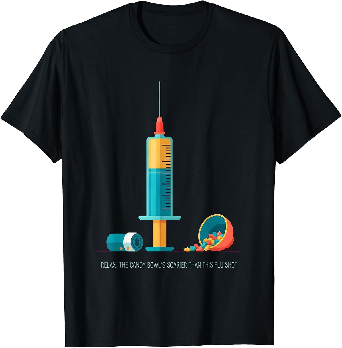 Men's Relax, The Candy Bowl's Scarier Than This Flu Shot Funny T-Shirt - Black