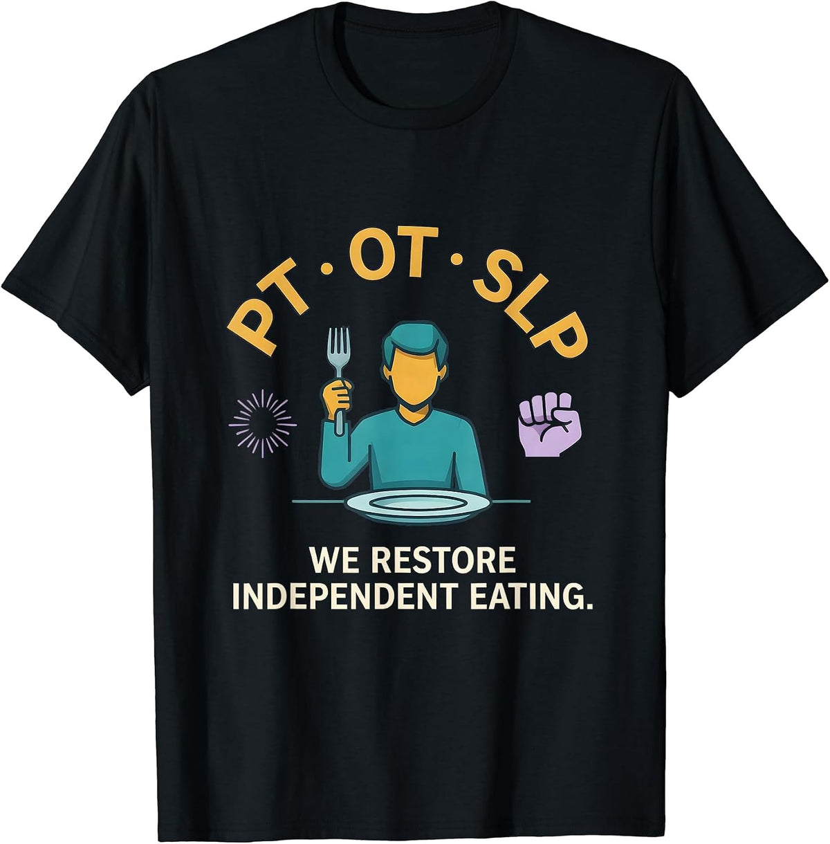 Men's PT · OT · SLP — We Restore Independent Eating Physical T-Shirt - Black
