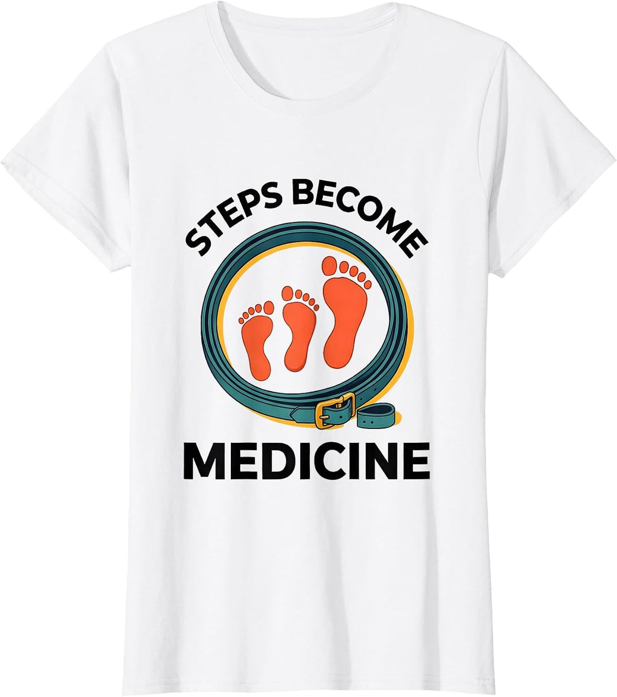 Steps Become Medicine Physical Therapy PT Therapist Gift T-Shirt - White