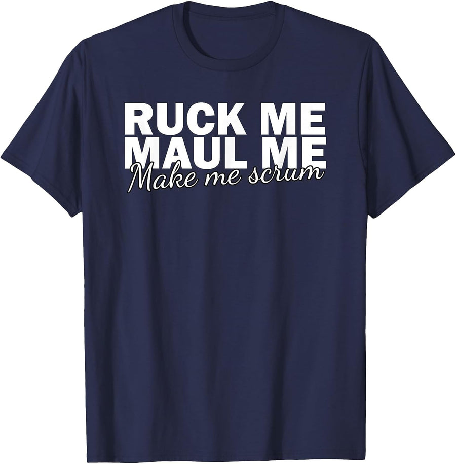 Ruck Me Maul Me Funny Mens Rugby Shirt Rugby Fan Coach T-Shirt - Navy Blue