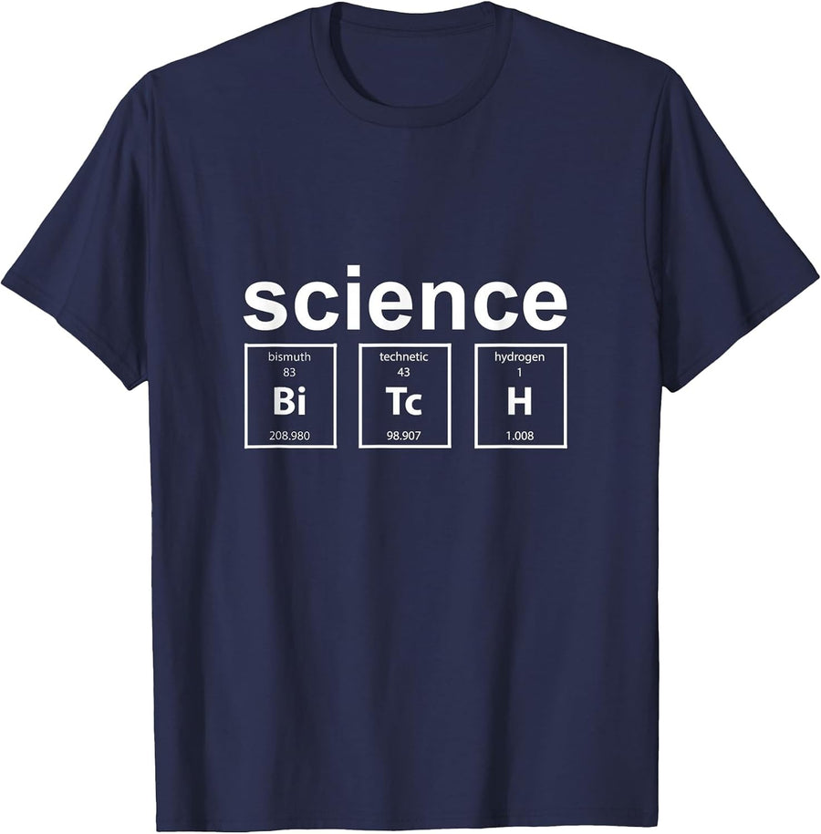 Science Bitch ! Funny Periodic Table T-Shirt - Navy Blue
