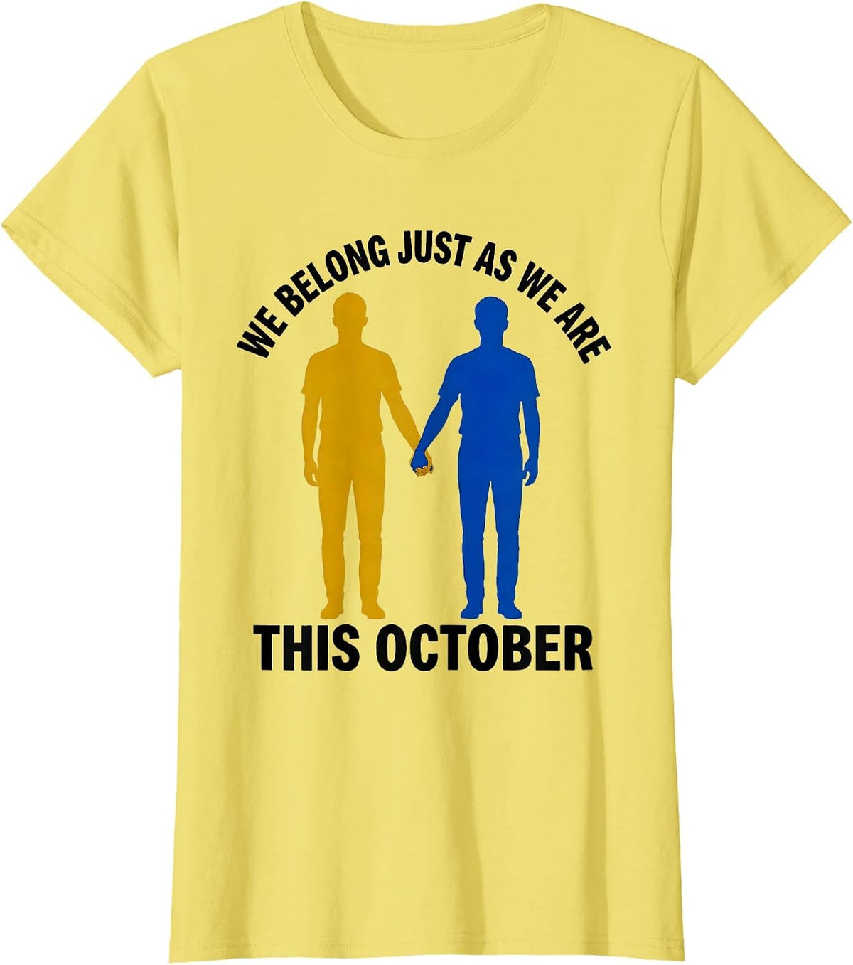 Women's We Belong Just As We Are This October Down Syndrome T-Shirt - Lemon Yellow
