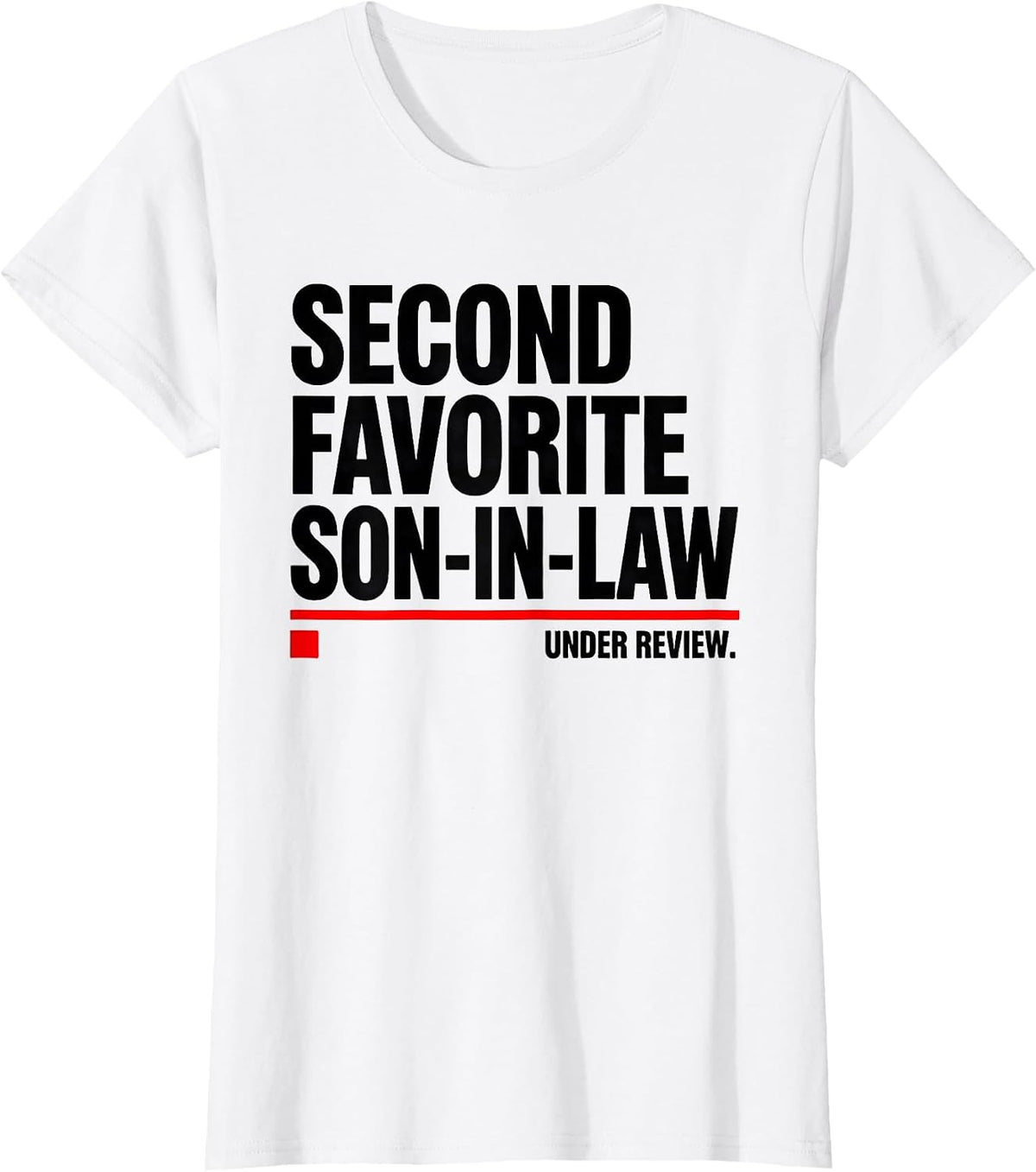 Women's Second Favorite Son-In-Law Under Review Funny In-Law Gift T-Shirt - White