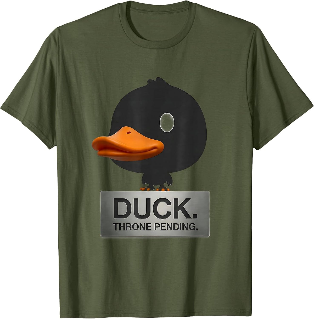 Men's DUCK THRONE PENDING Funny Duck Novelty Gift Birthday Humor T-Shirt - Olive Green