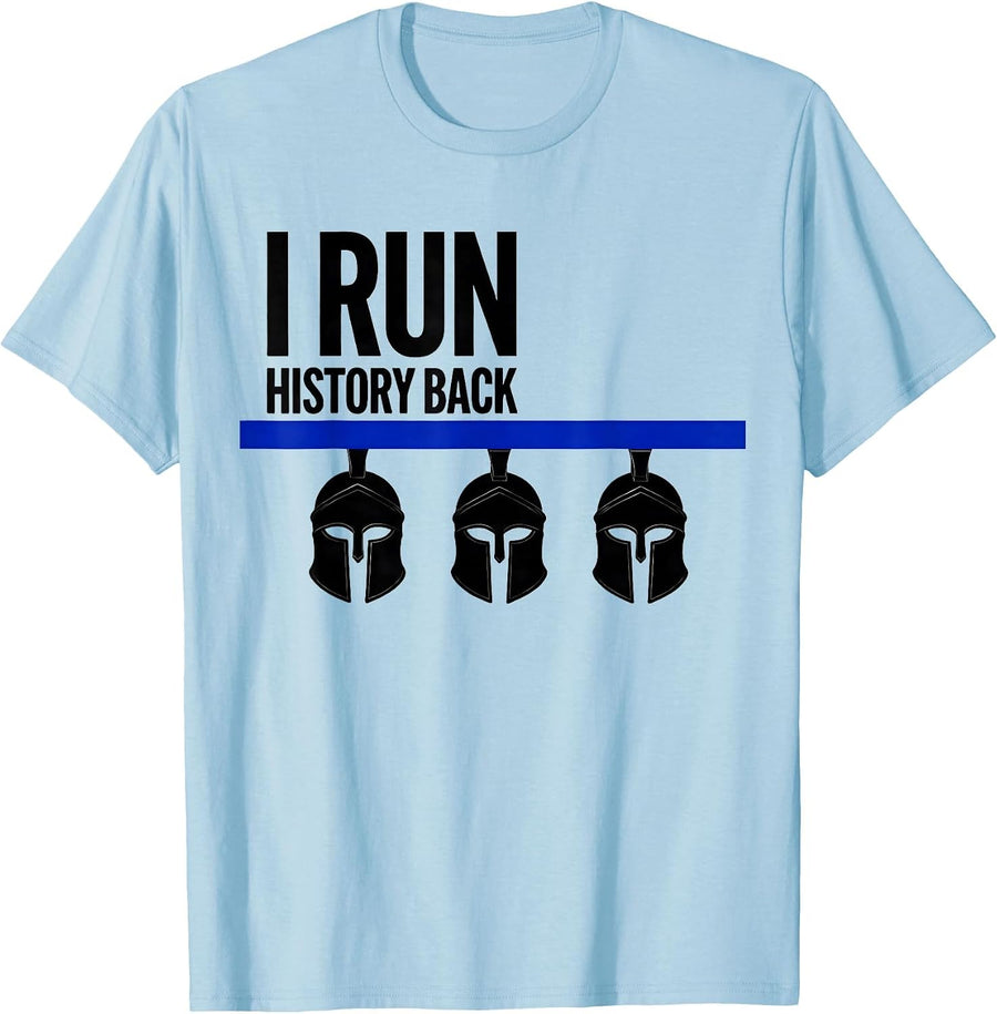 Men's I Run History Back Funny History Teacher History Buff Humor T-Shirt - Baby Blue