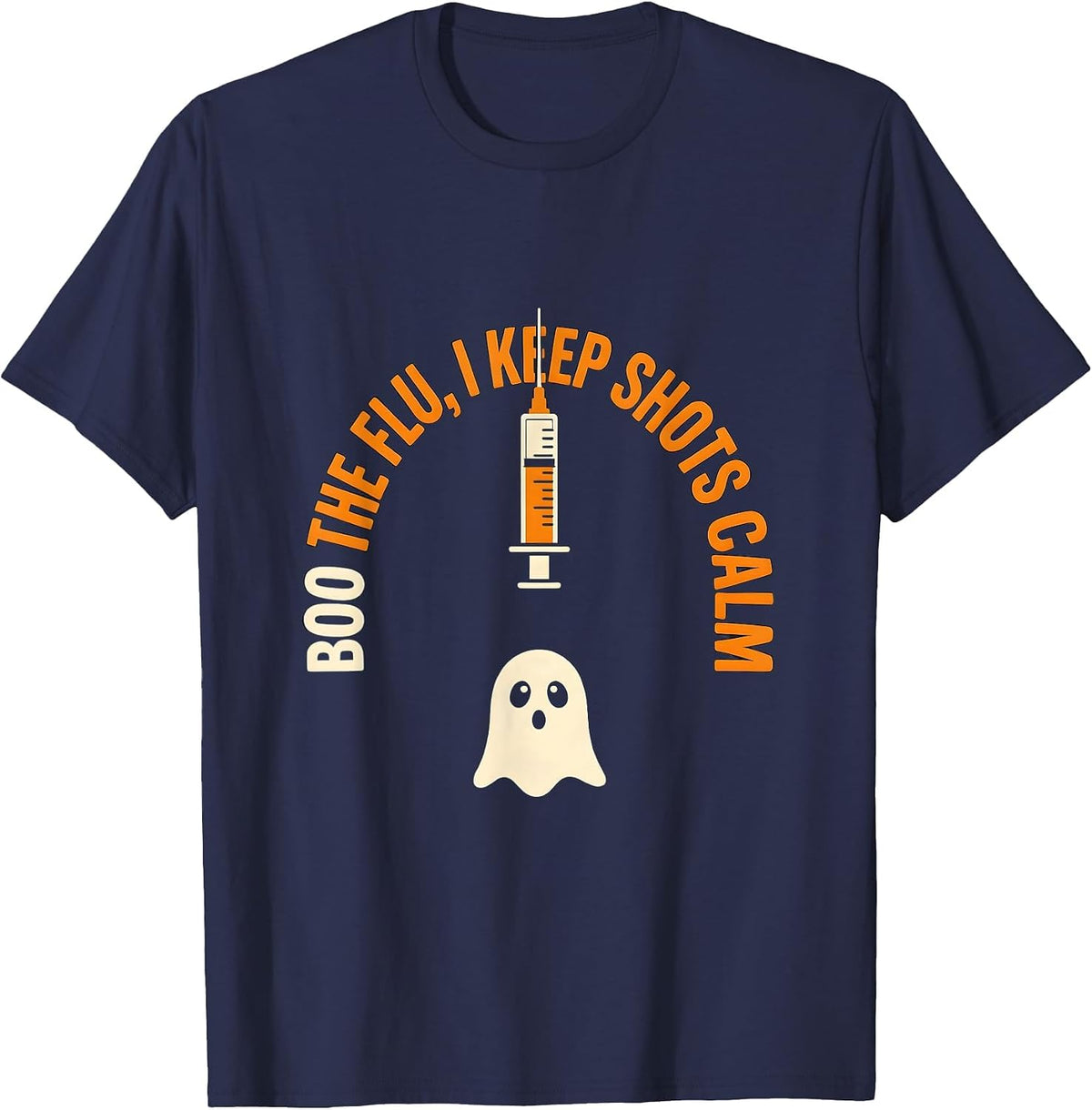 Boo the Flu I Keep Shots Calm Funny Halloween Nurse Flu Shot T-Shirt - Navy Blue