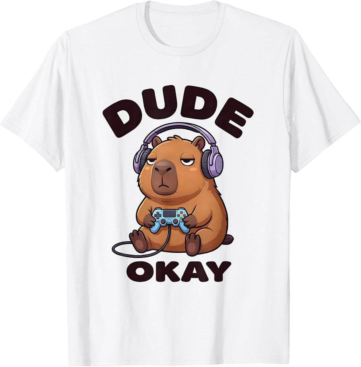 Men's Dude, Okay Cute Kawaii Capybara Gamer Meme Humor T-Shirt - White