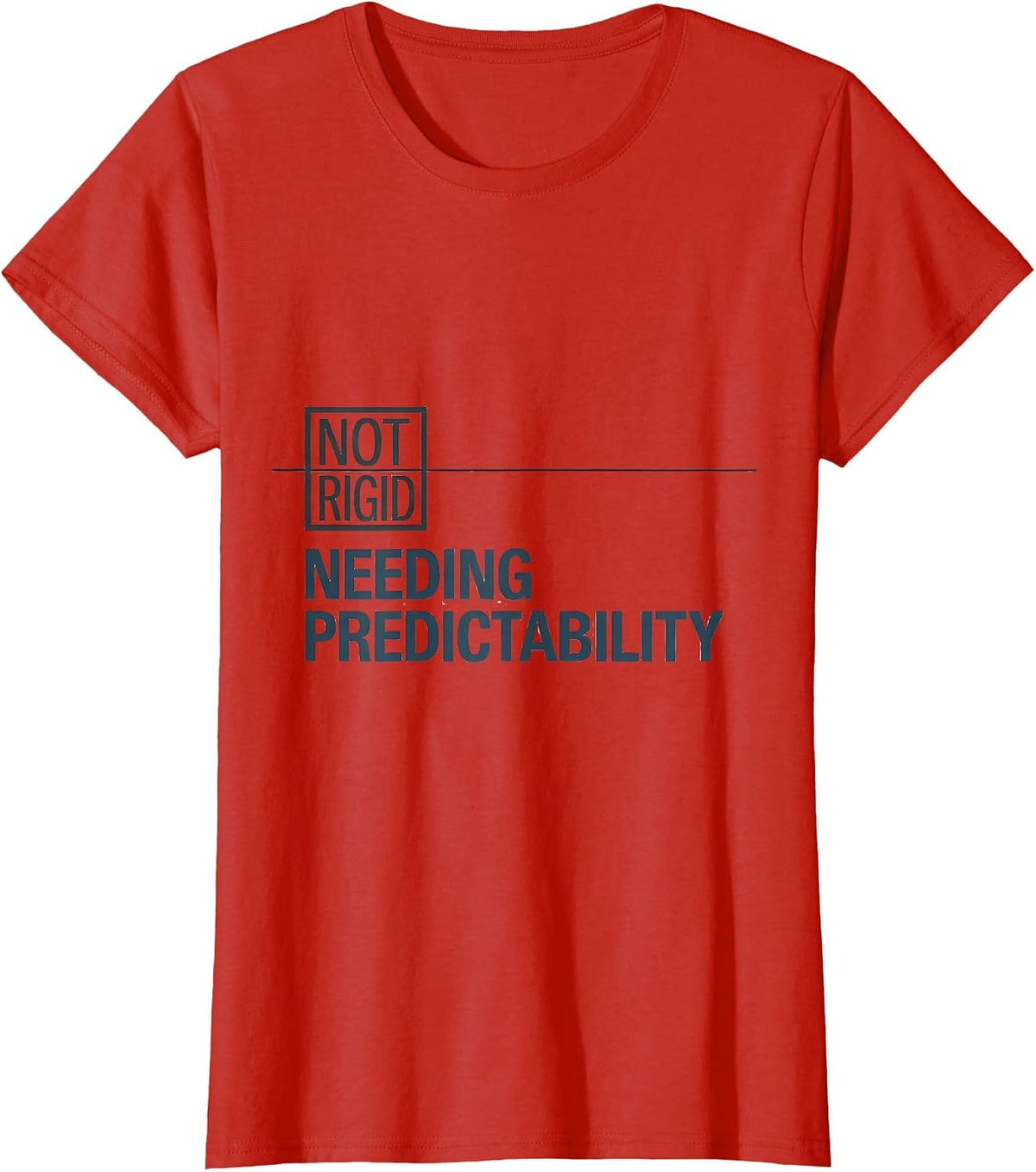 Not Rigid Needing Predictability Special Education Teacher T-Shirt - Red