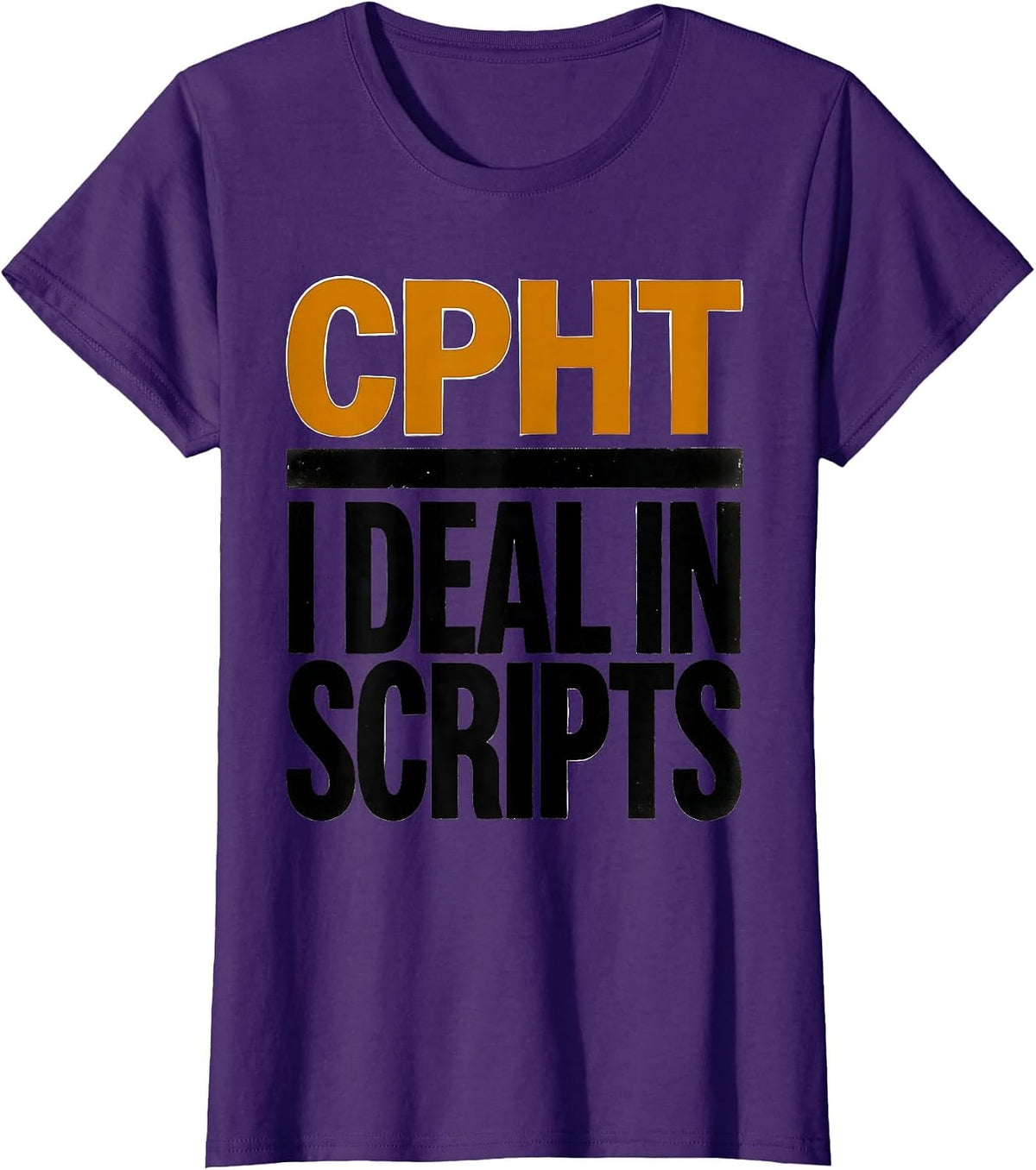 Women's CPhT: I Deal In Scripts Funny Pharmacy Technician Grad Gift T-Shirt - Purple