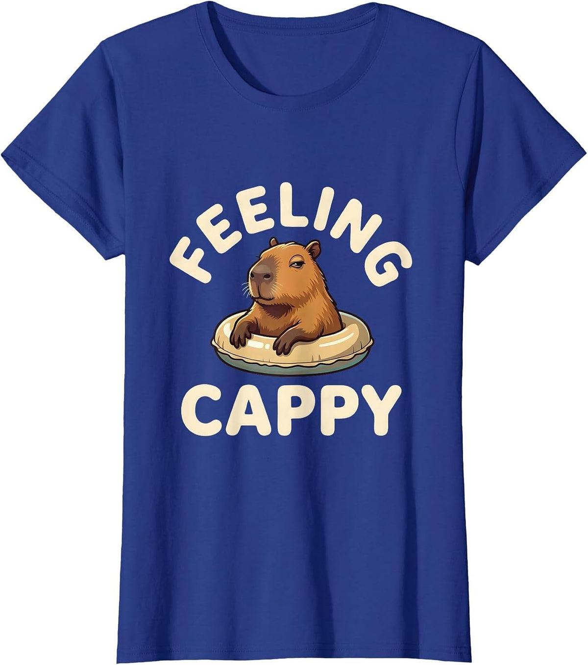 Women's Feeling Cappy Funny Capybara Animal Meme Humor T-Shirt - Royal Blue