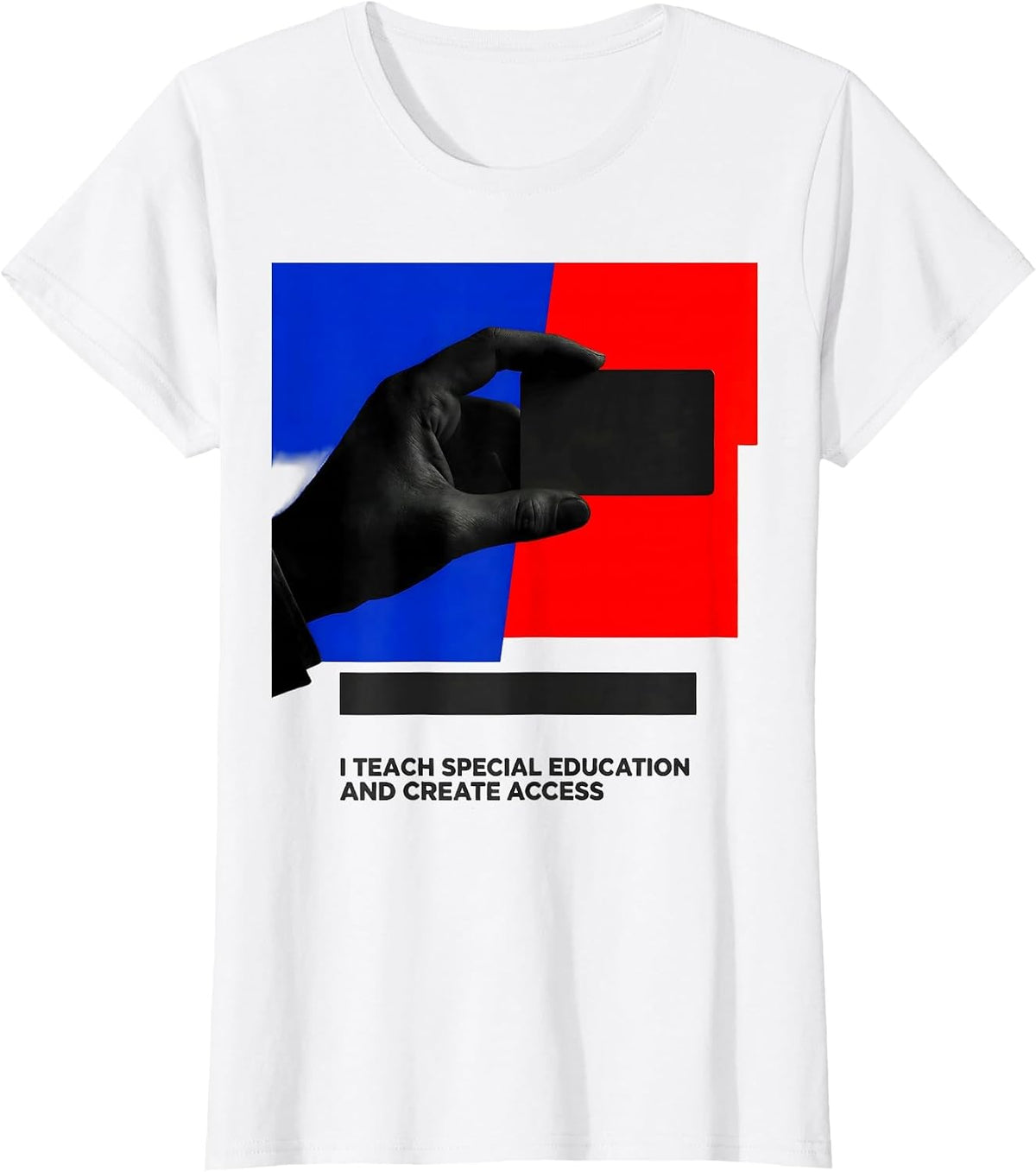 I Teach Special Education And Create Access Teacher T-Shirt - White