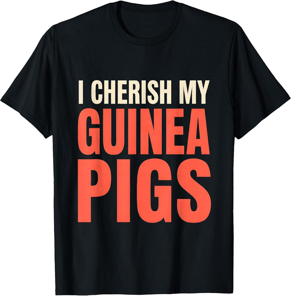 Men's I Cherish My Guinea Pigs Cute Guinea Pig Owner Pet Lover T-Shirt - Black