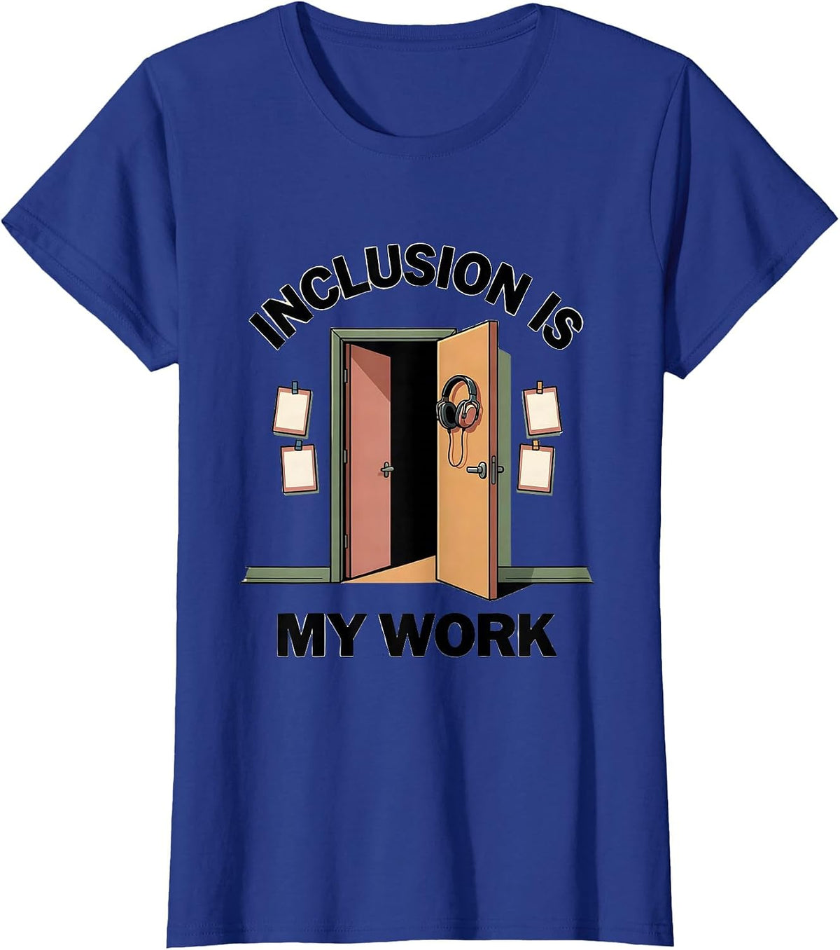 Women's Inclusion Is My Work Special Education Teacher Autism T-Shirt - Royal Blue